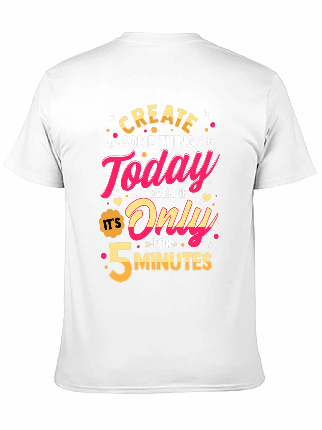 Create Something Today Graphic T-Shirt