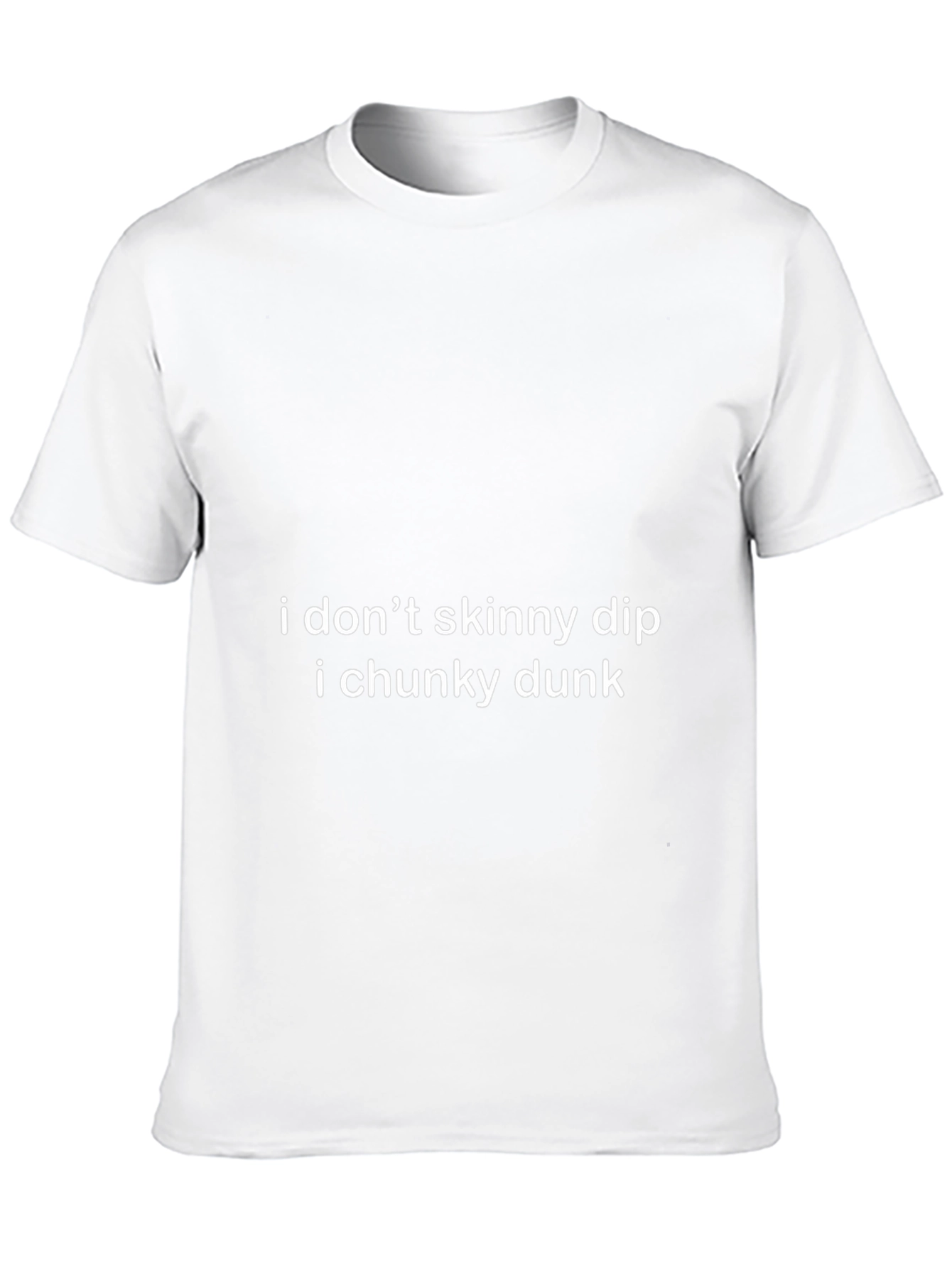 I Dont Skinny Dip I Chunky Dunk Tee