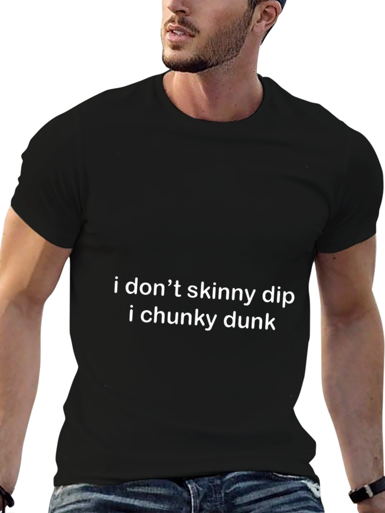 I Dont Skinny Dip I Chunky Dunk Tee