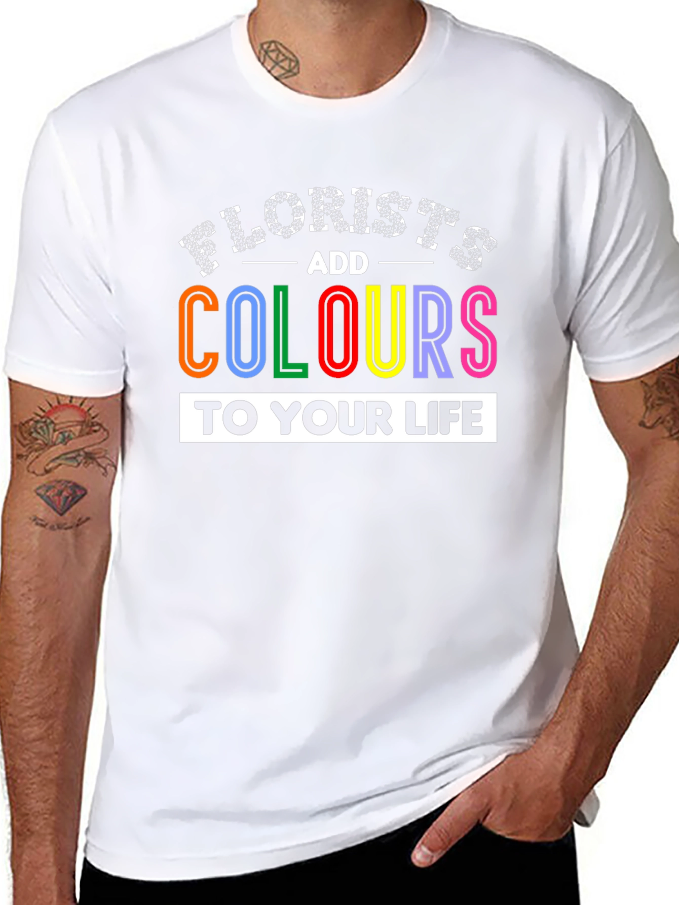 Florists Add Colours to Your Life T-Shirt