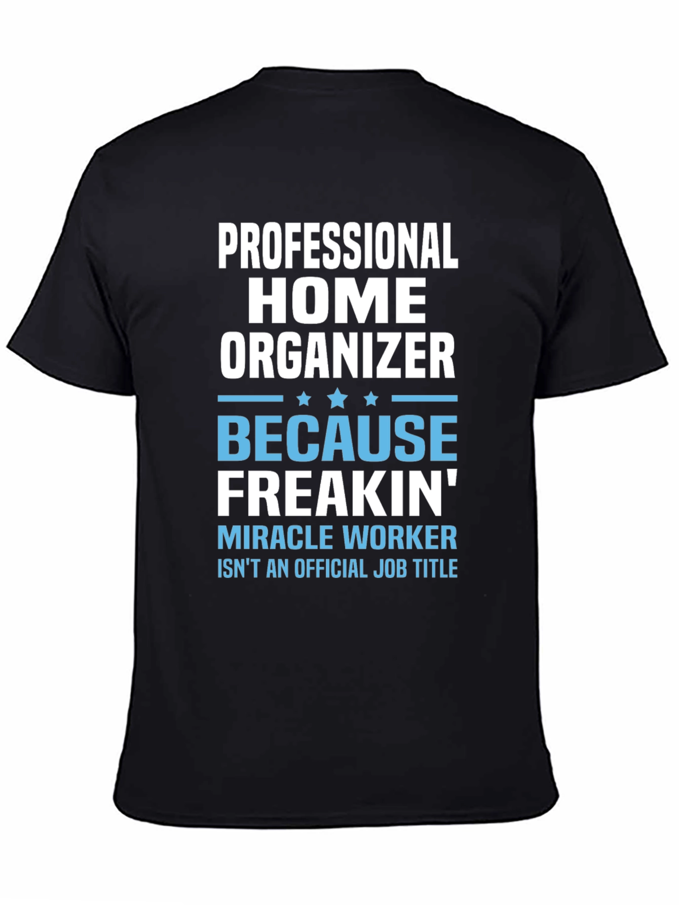 Professional Home Organizer Novelty T-Shirt