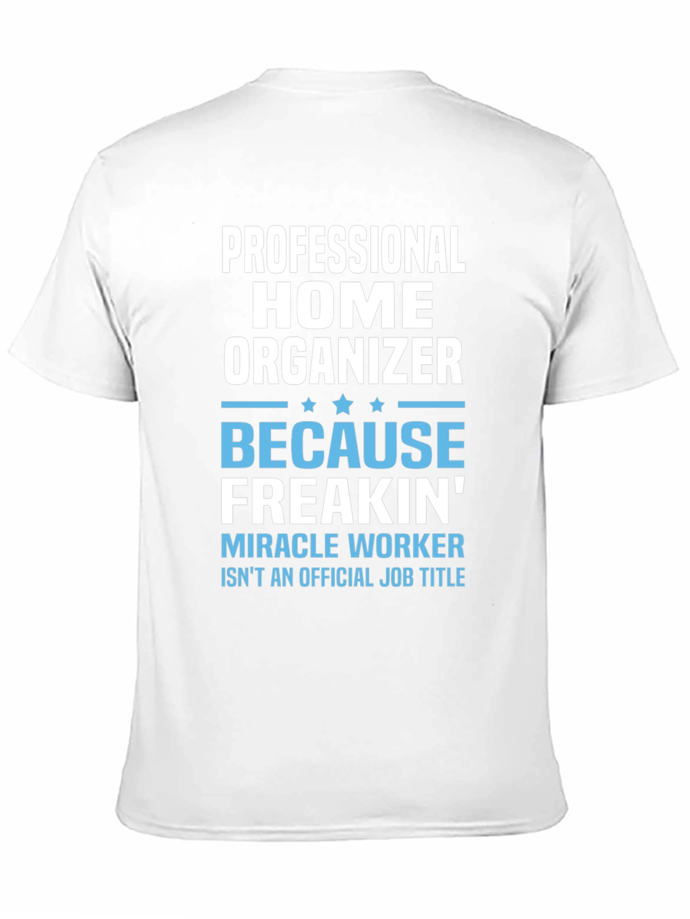 Professional Home Organizer Novelty T-Shirt