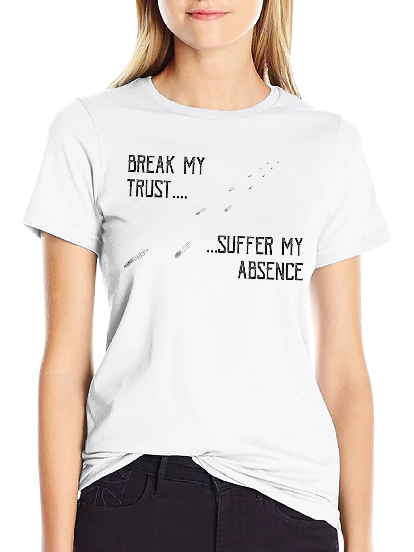 Break My Trust Suffer My Absence Black Graphic Tee