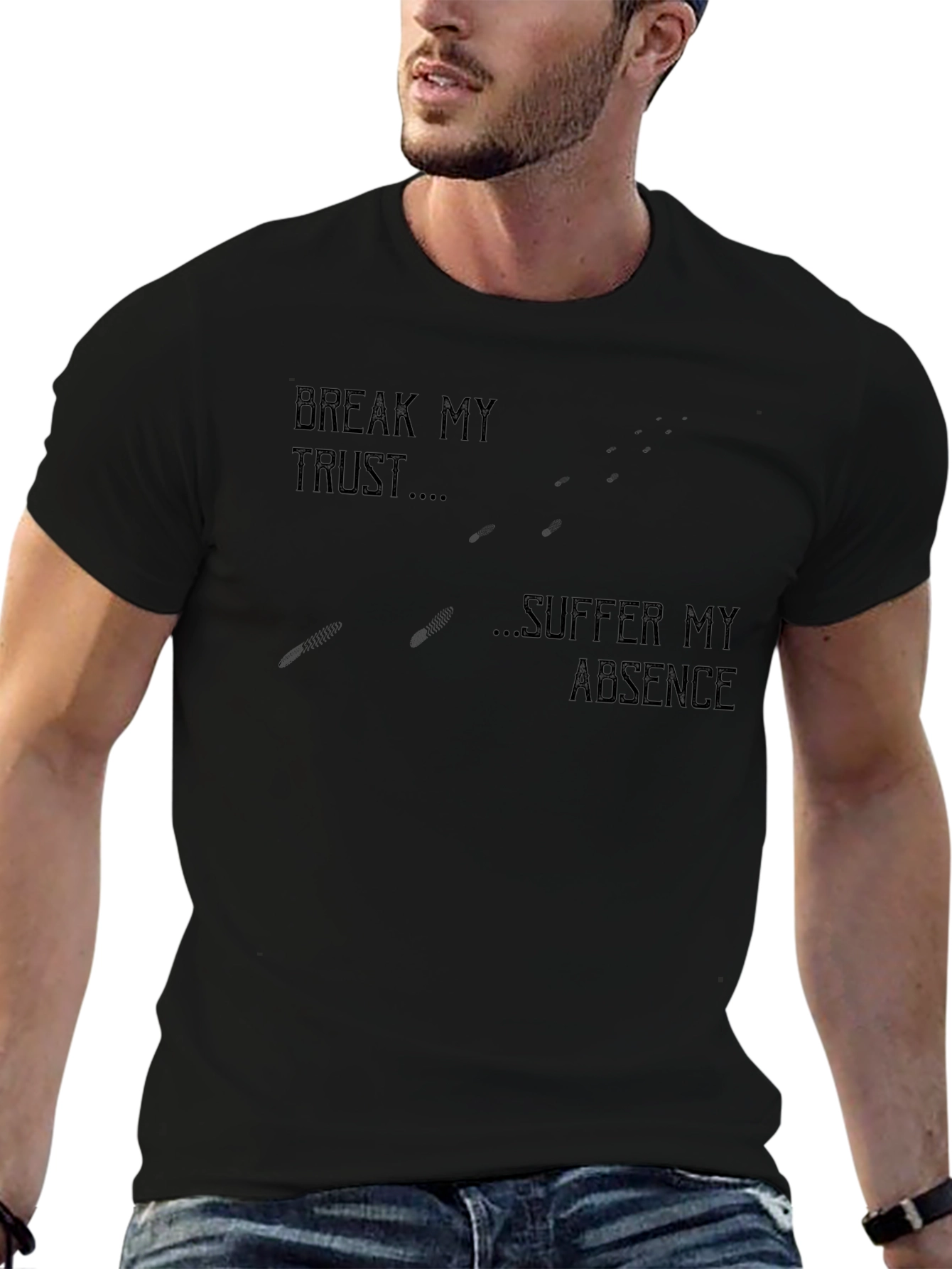 Break My Trust Suffer My Absence Black Graphic Tee