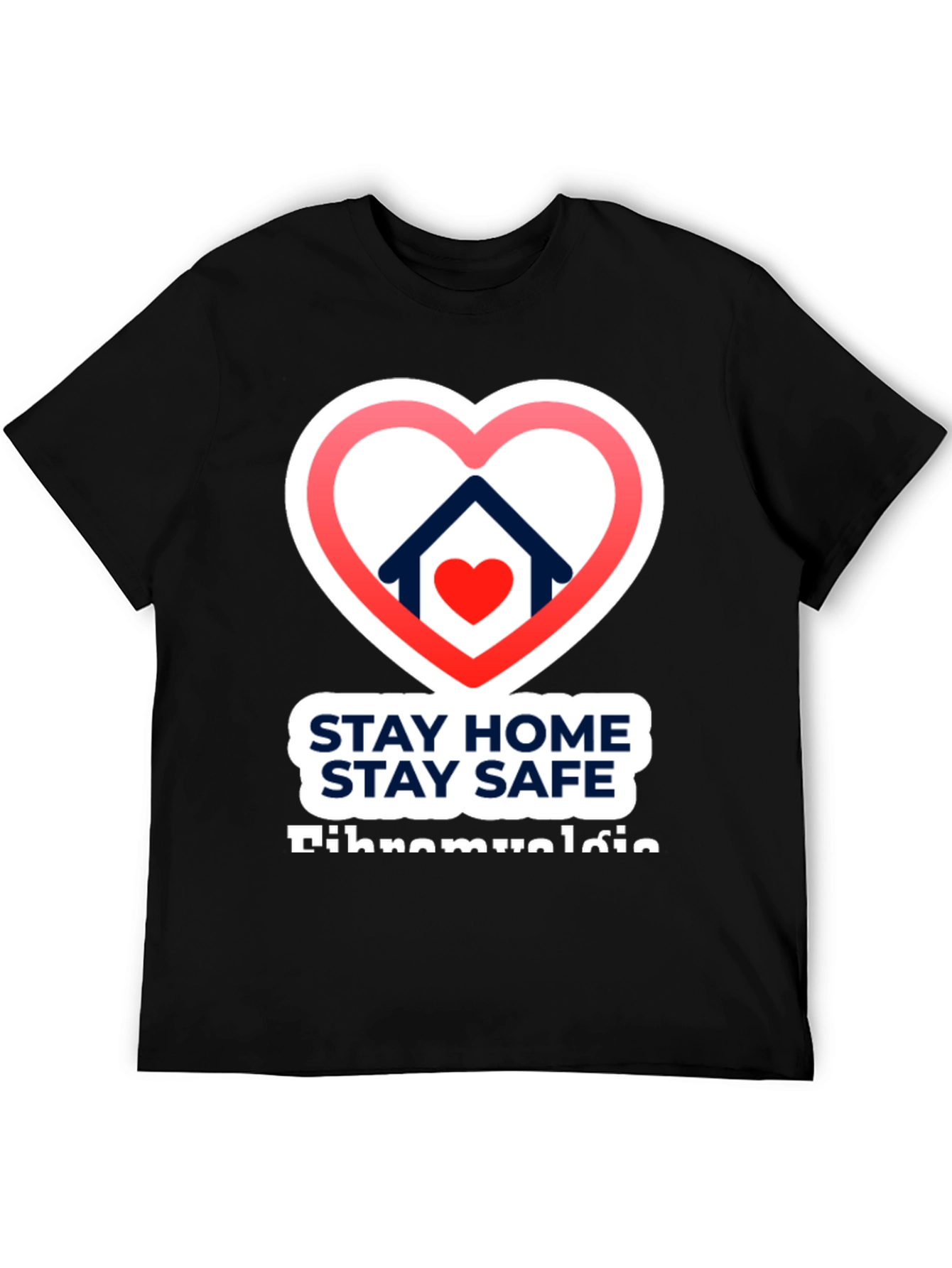 Stay Home Stay Safe T-Shirt