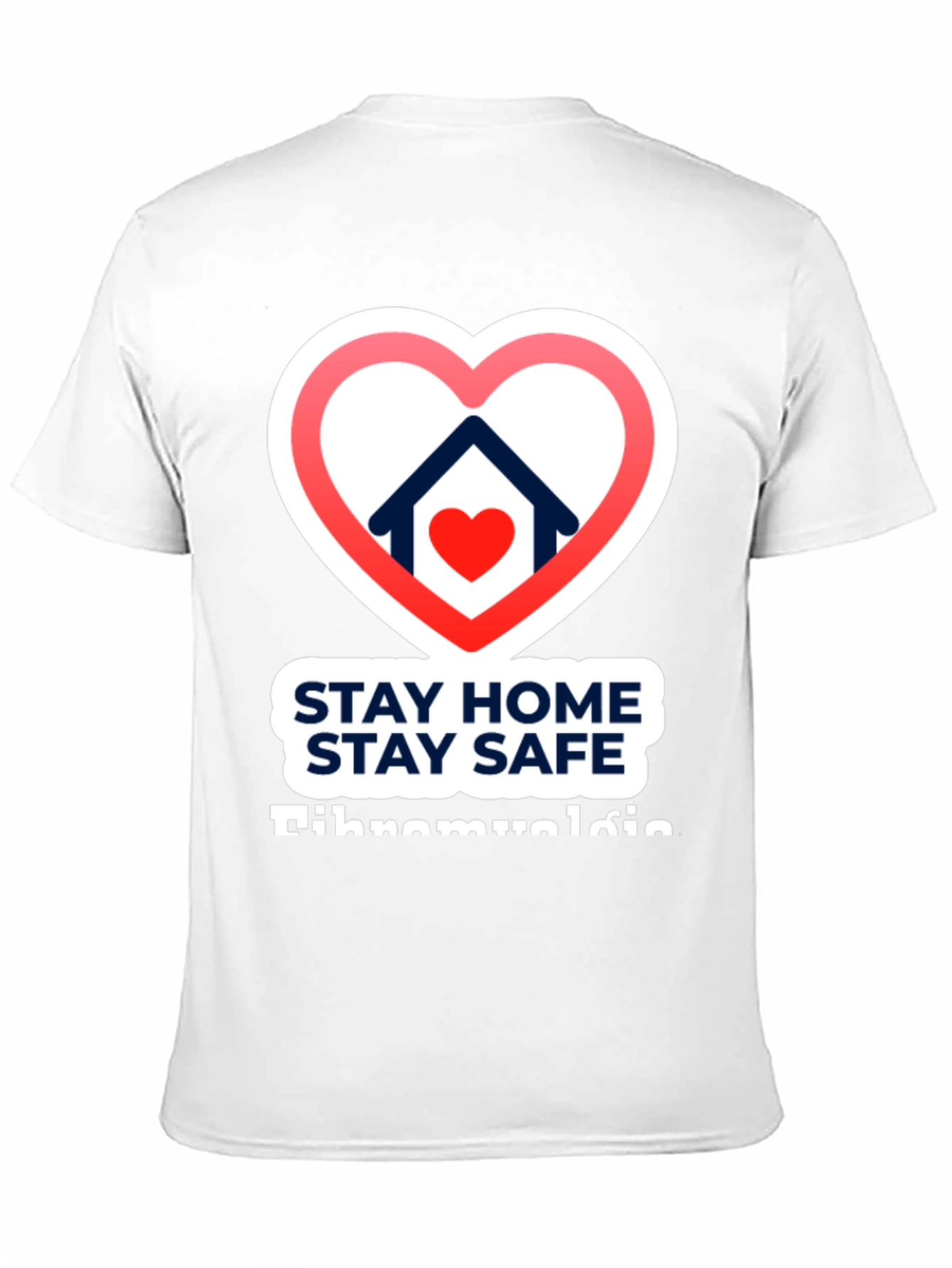 Stay Home Stay Safe T-Shirt