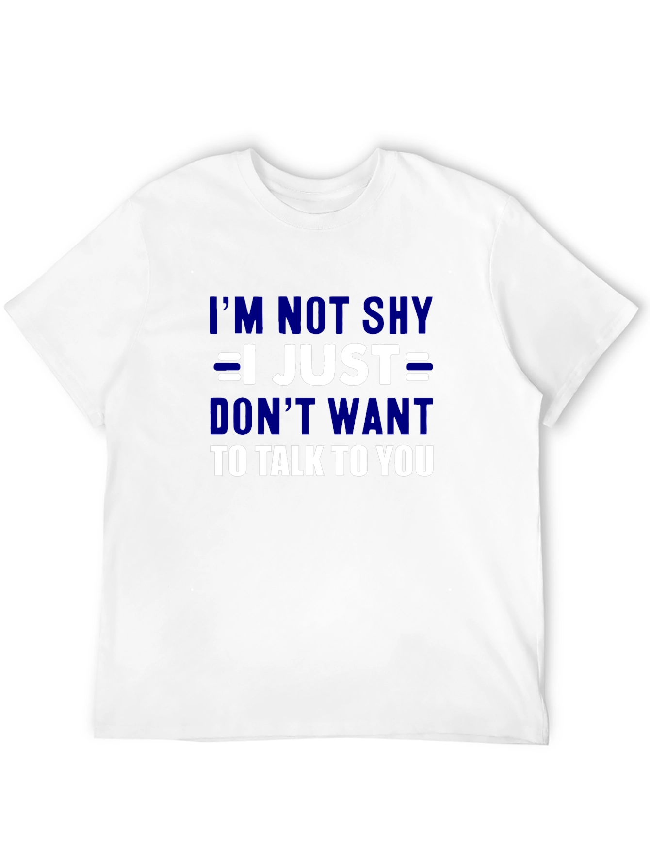 Im Not Shy T-Shirt - Funny Introvert Tee