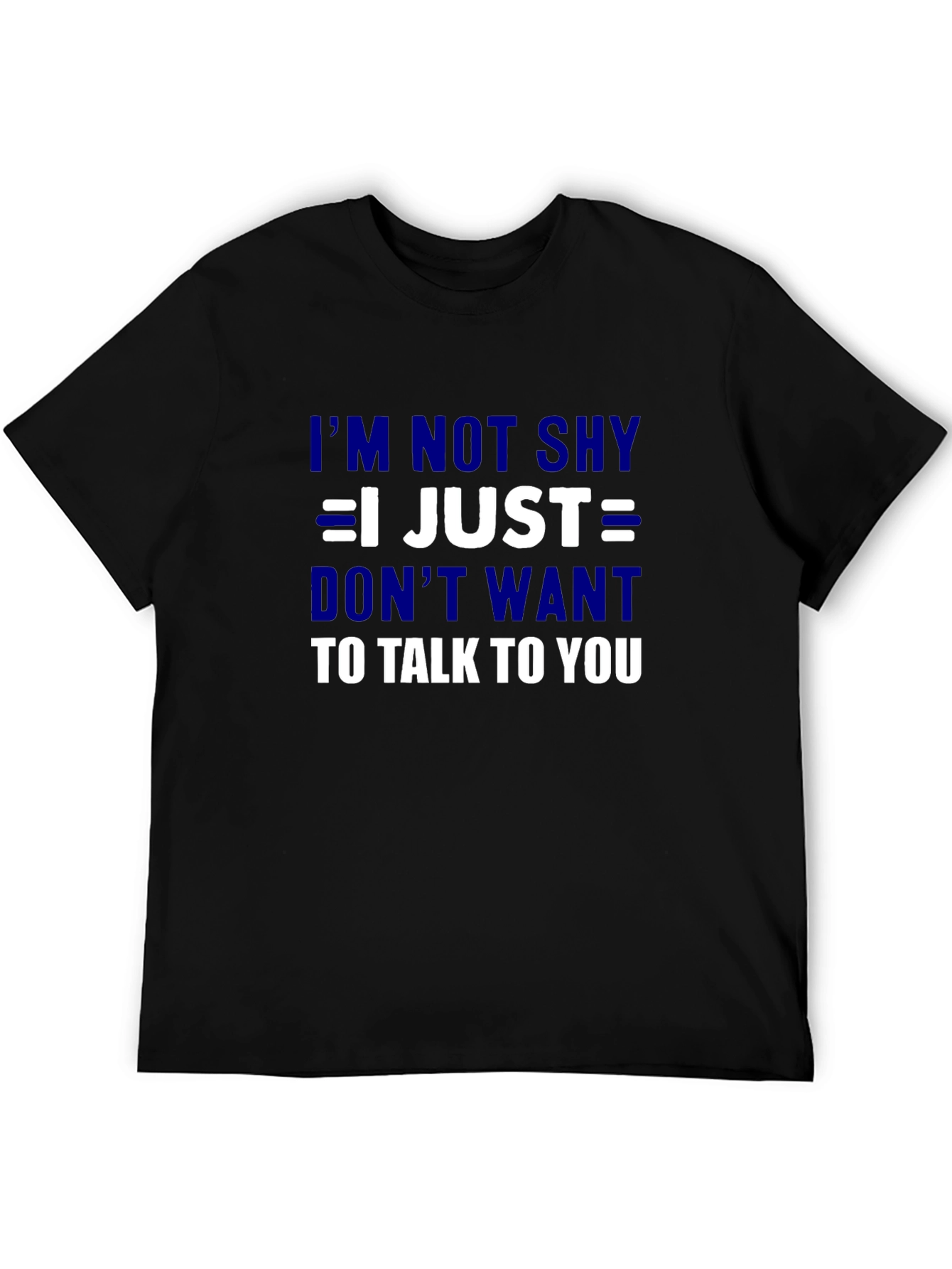 Im Not Shy T-Shirt - Funny Introvert Tee