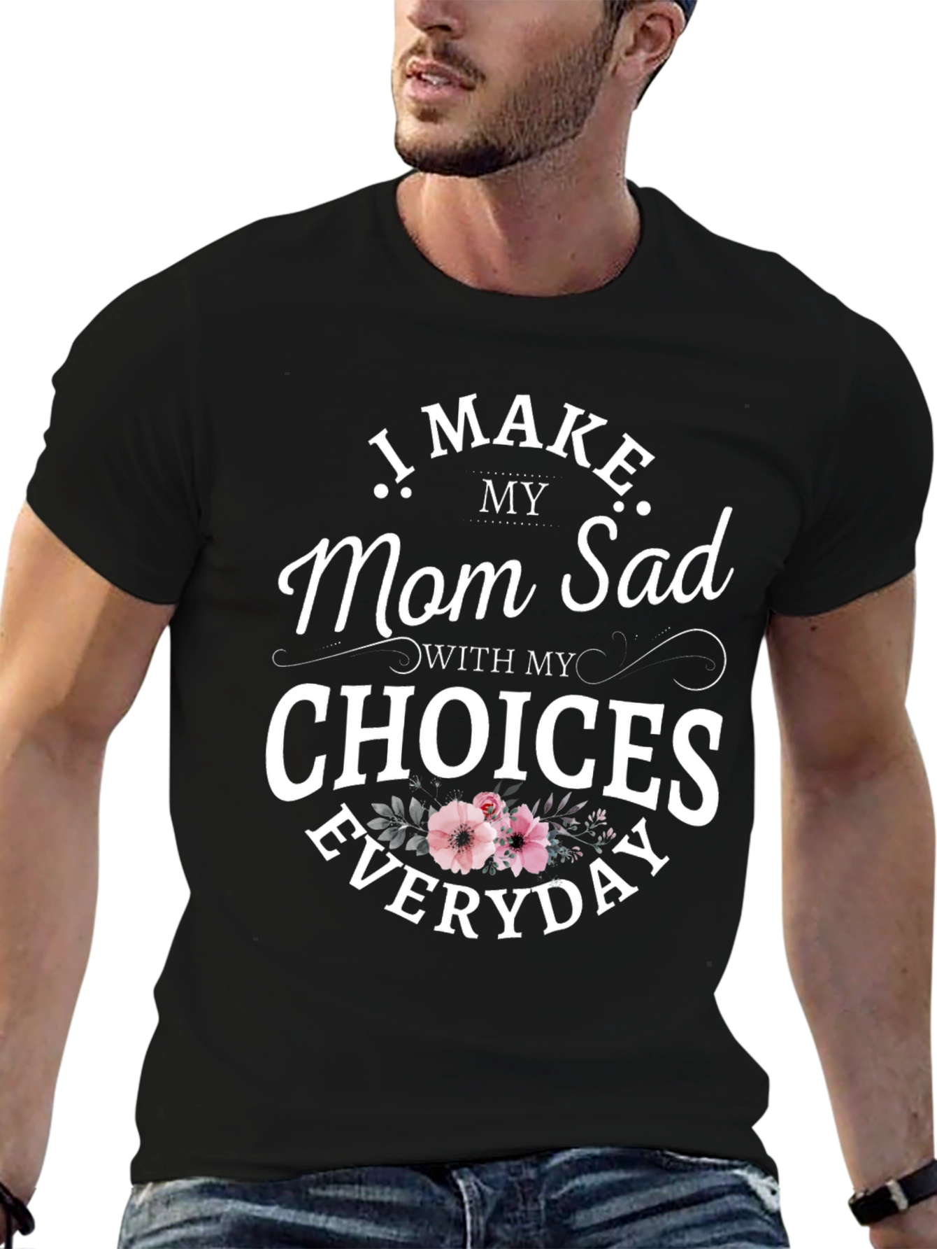 Funny I Make Mom Sad Graphic Tee