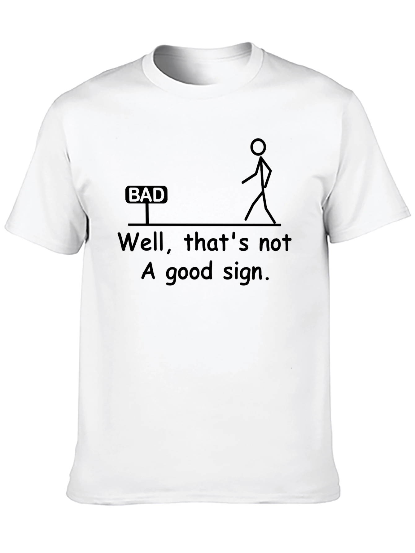 Humorous Graphic T-Shirt - Bad Sign Design