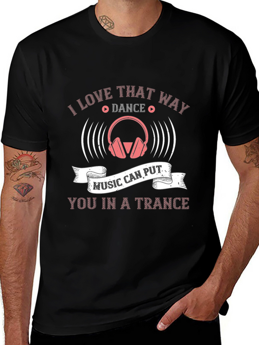I Love That Way Dance Music T-Shirt