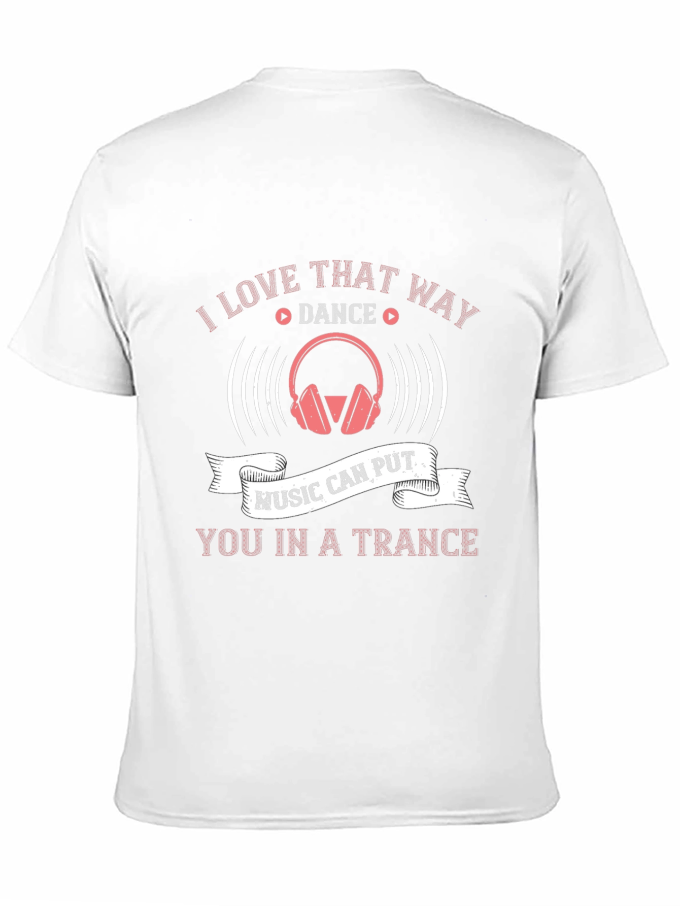 I Love That Way Dance Music T-Shirt