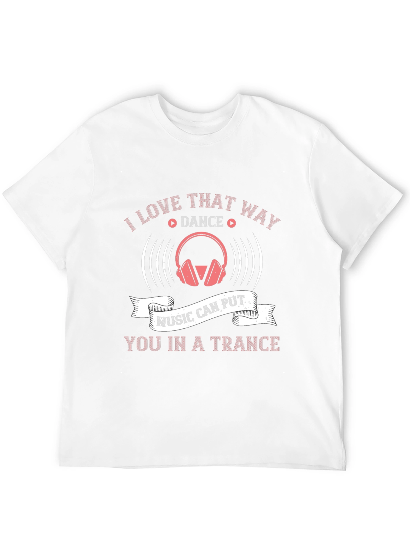 I Love That Way Dance Music T-Shirt