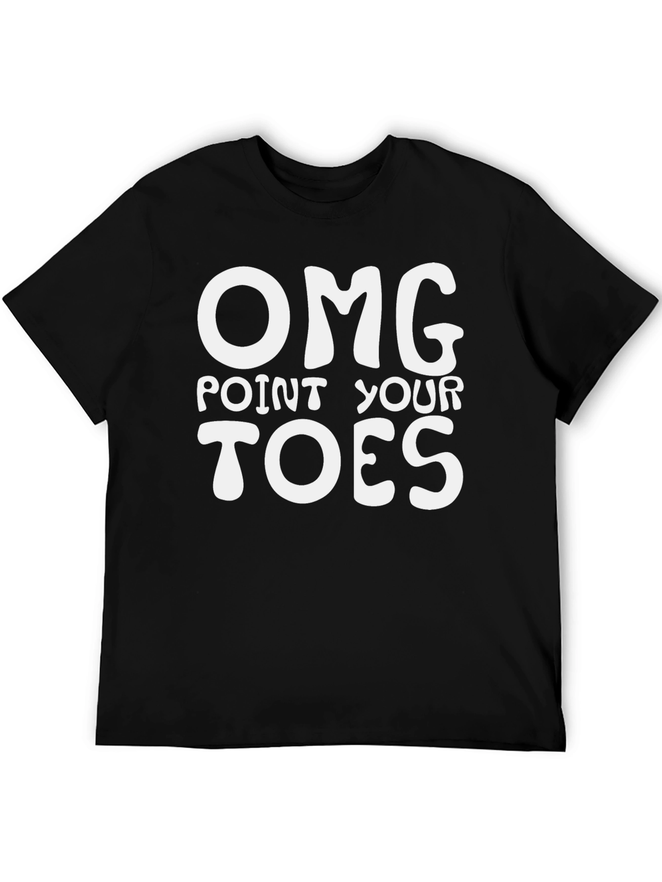OMG Point Your Toes Graphic T-Shirt