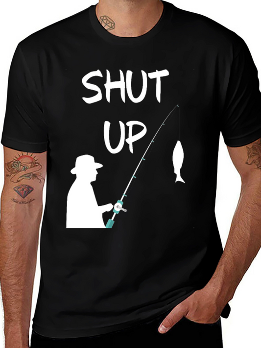 Shut Up Fishing T-Shirt - Funny Angler Tee