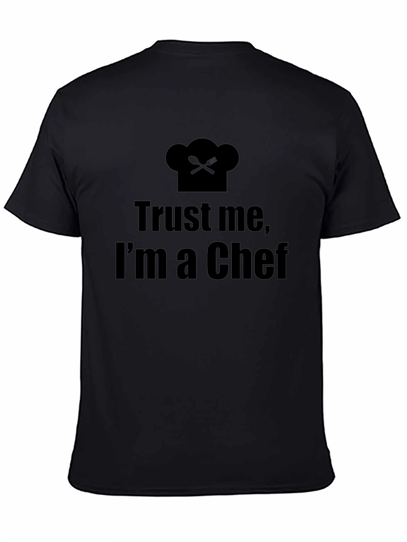 Trust Me Im a Chef T-Shirt