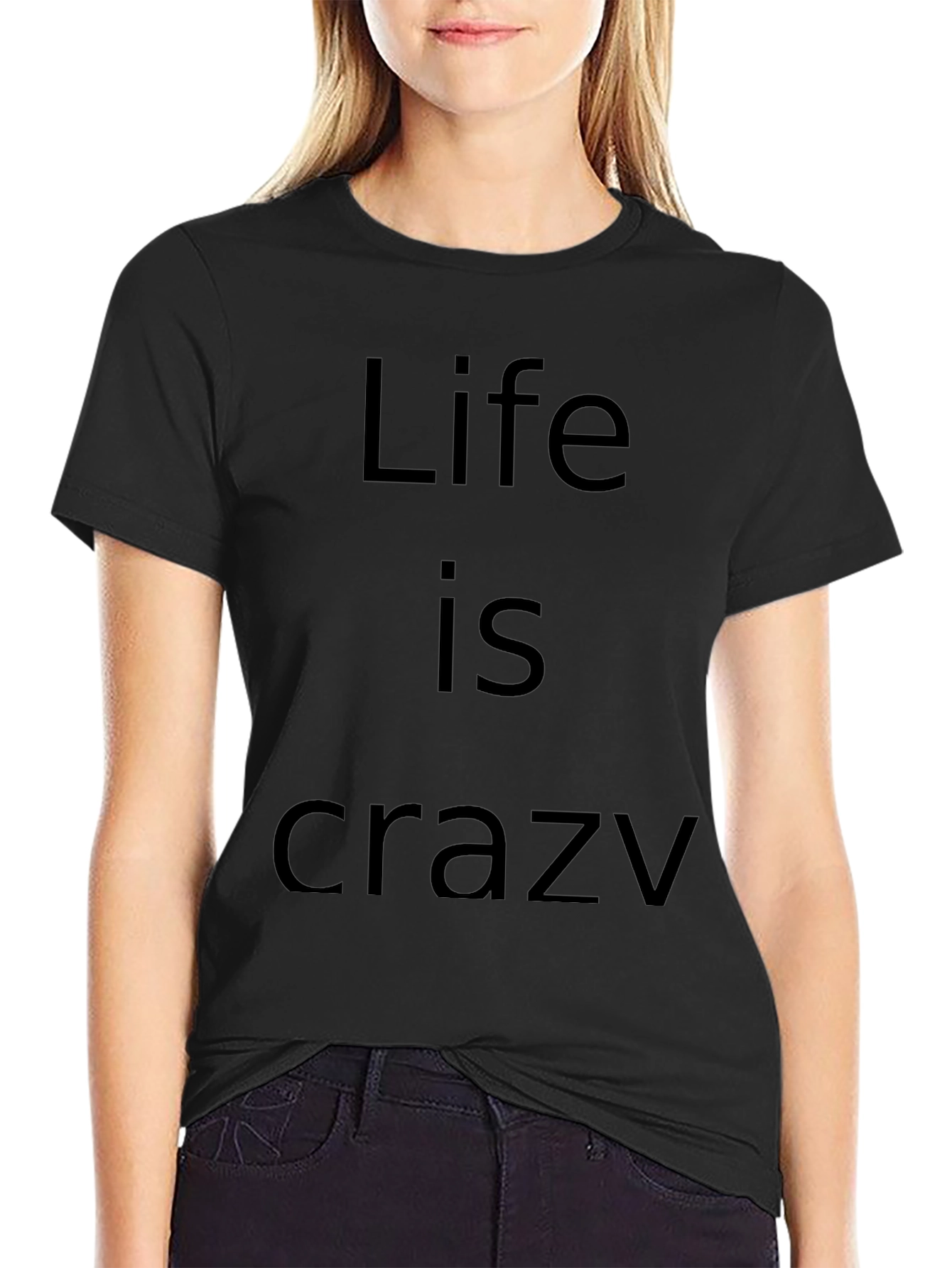 Life Is Crazy Black Graphic T-Shirt