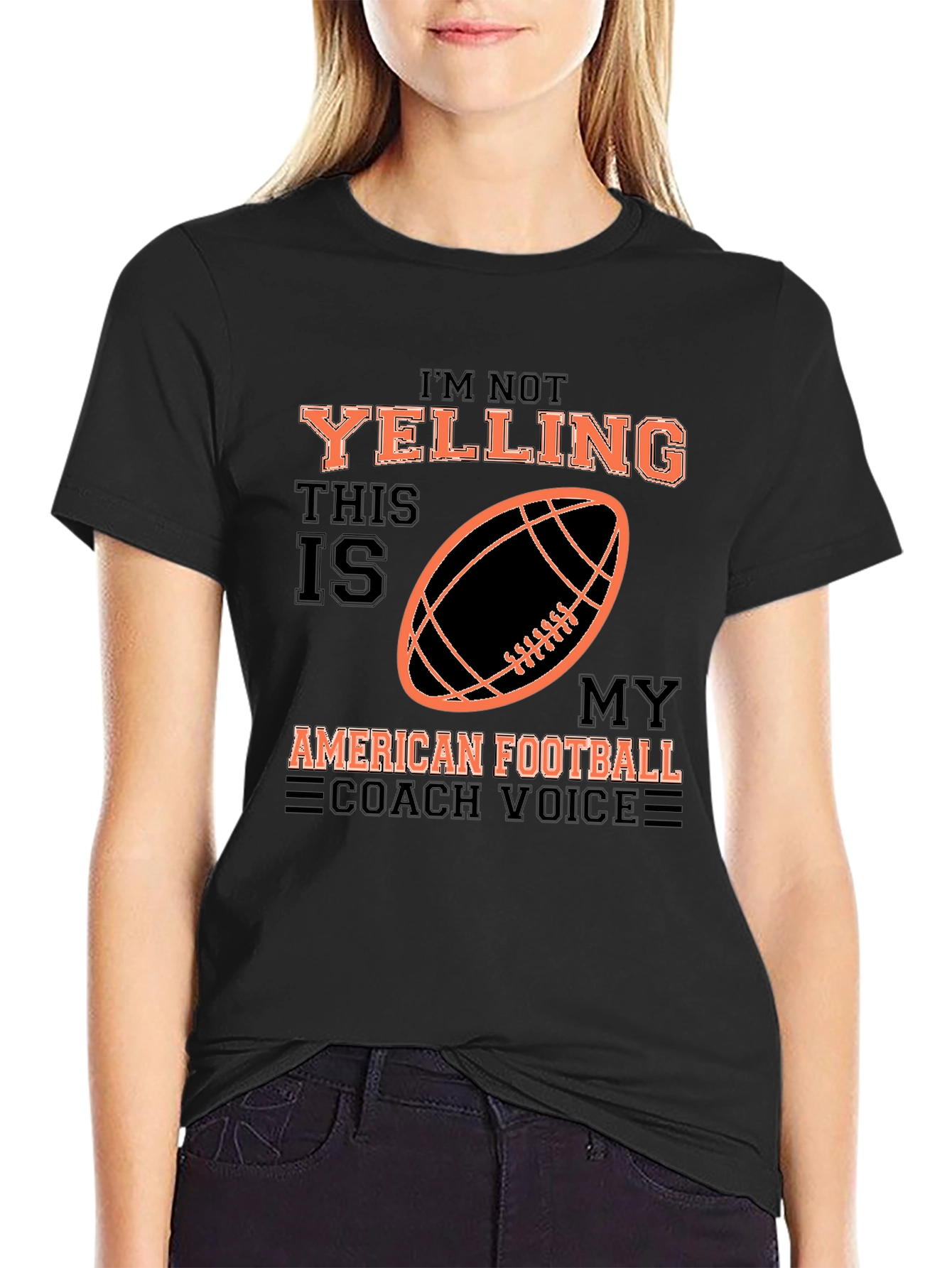 Im Not Yelling Football Coach T-Shirt