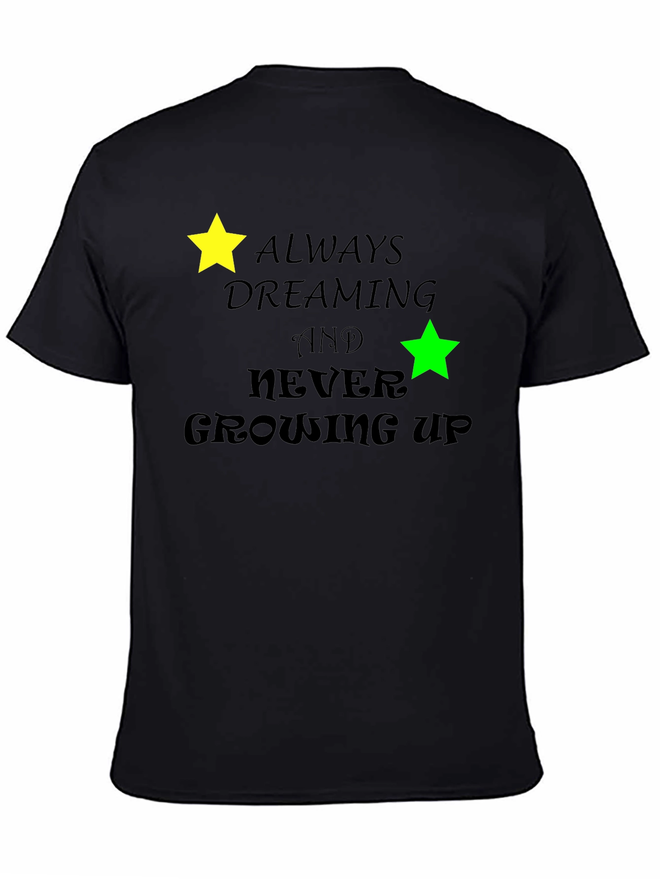 Dreamers T-Shirt: Always Dreaming Never Growing Up
