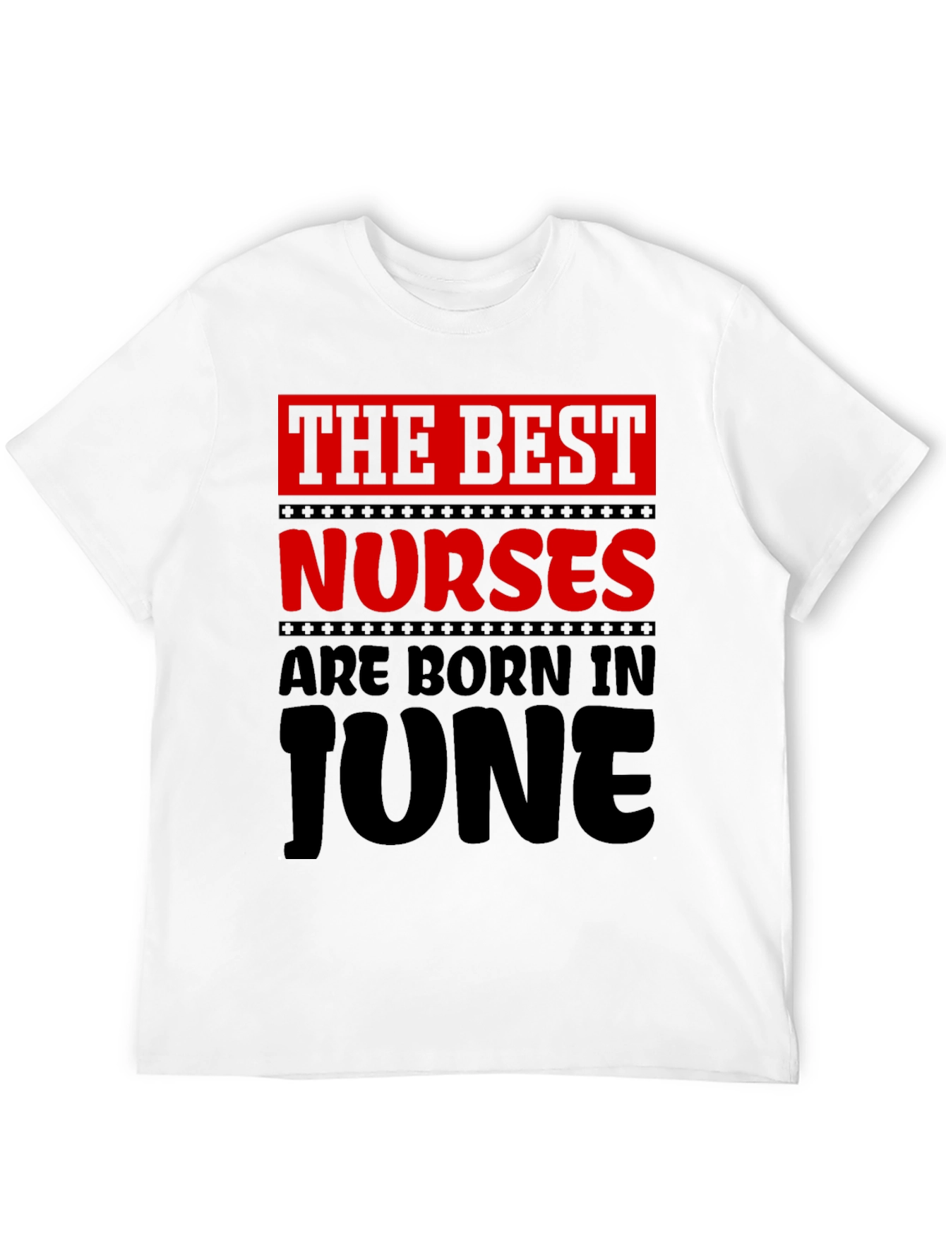 Best Nurses Born in June T-Shirt