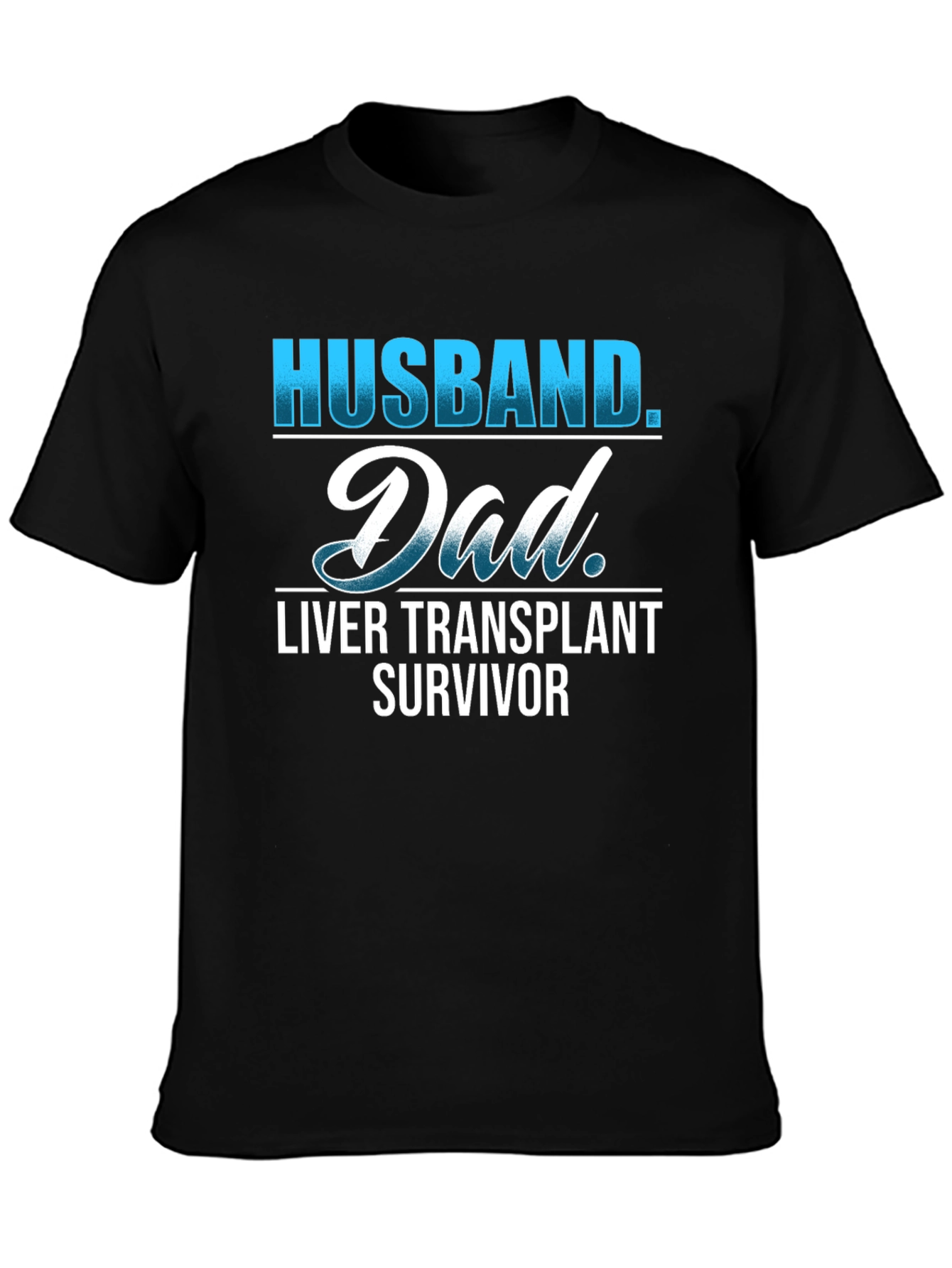 Husband Dad Liver Transplant Survivor T-Shirt
