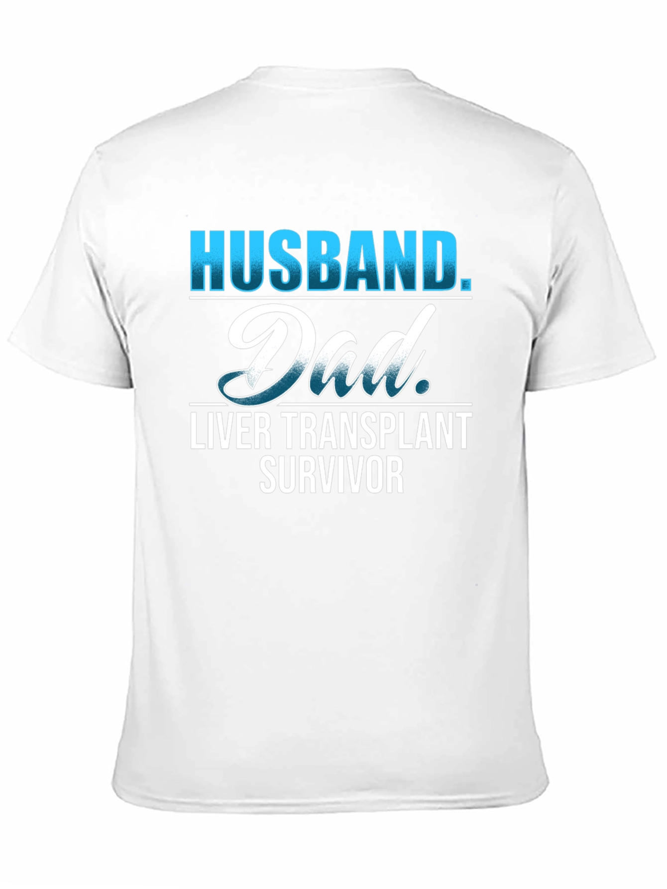 Husband Dad Liver Transplant Survivor T-Shirt