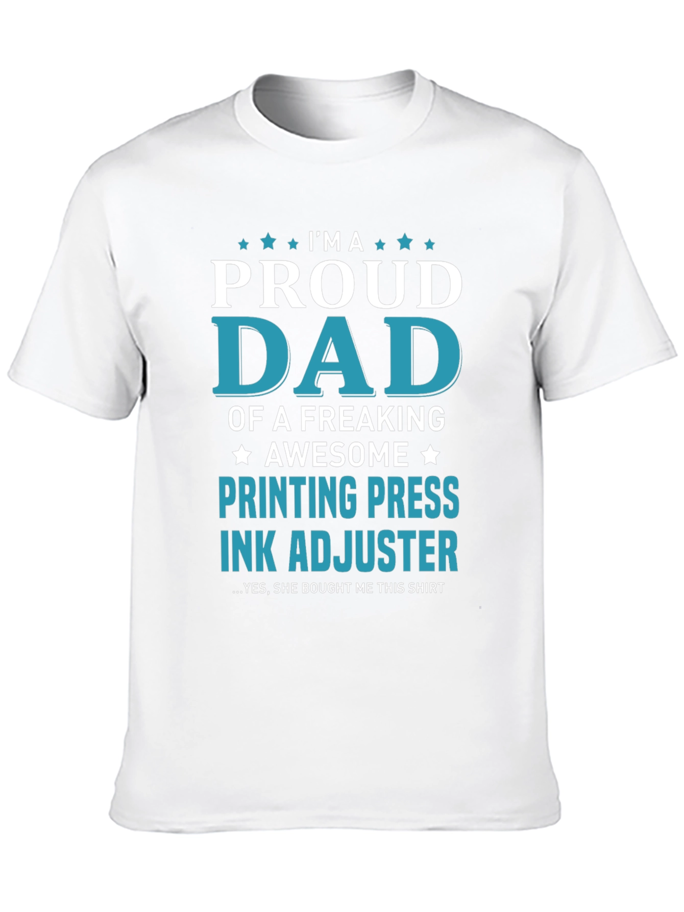 Proud Dad Printing Press Ink Adjuster T-Shirt