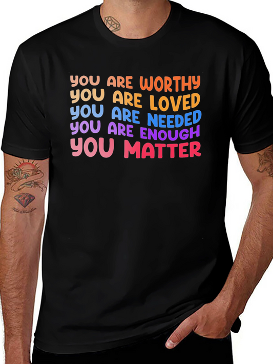 Affirmation T-Shirt: You Are Worthy Loved Enough