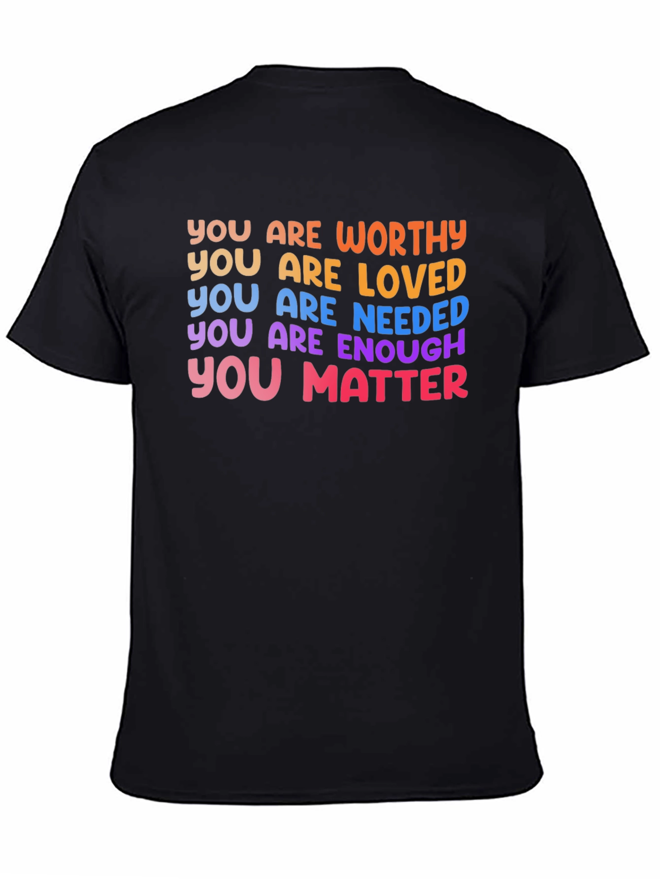 Affirmation T-Shirt: You Are Worthy Loved Enough