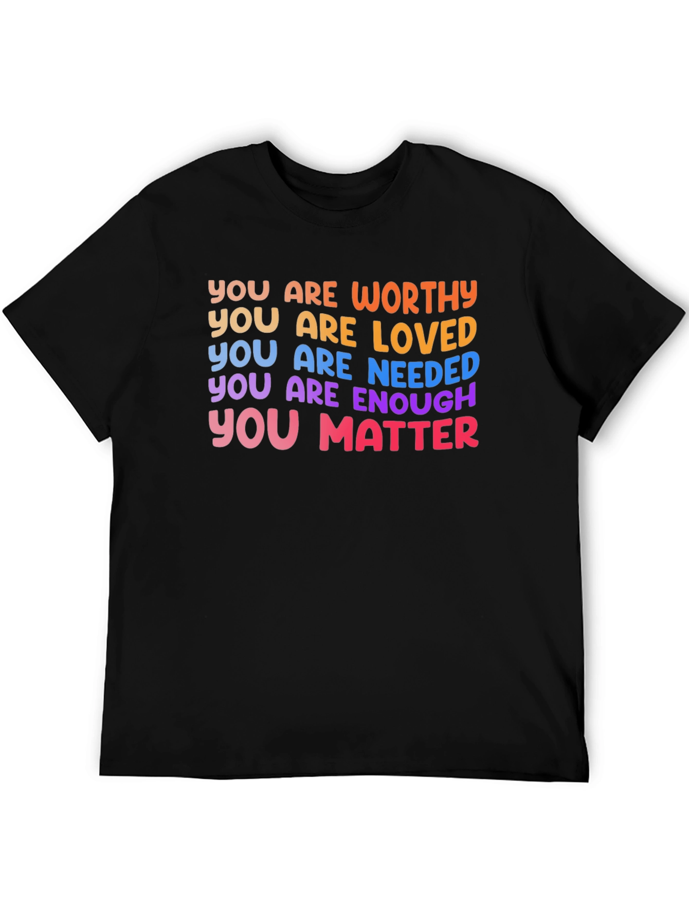 Affirmation T-Shirt: You Are Worthy Loved Enough
