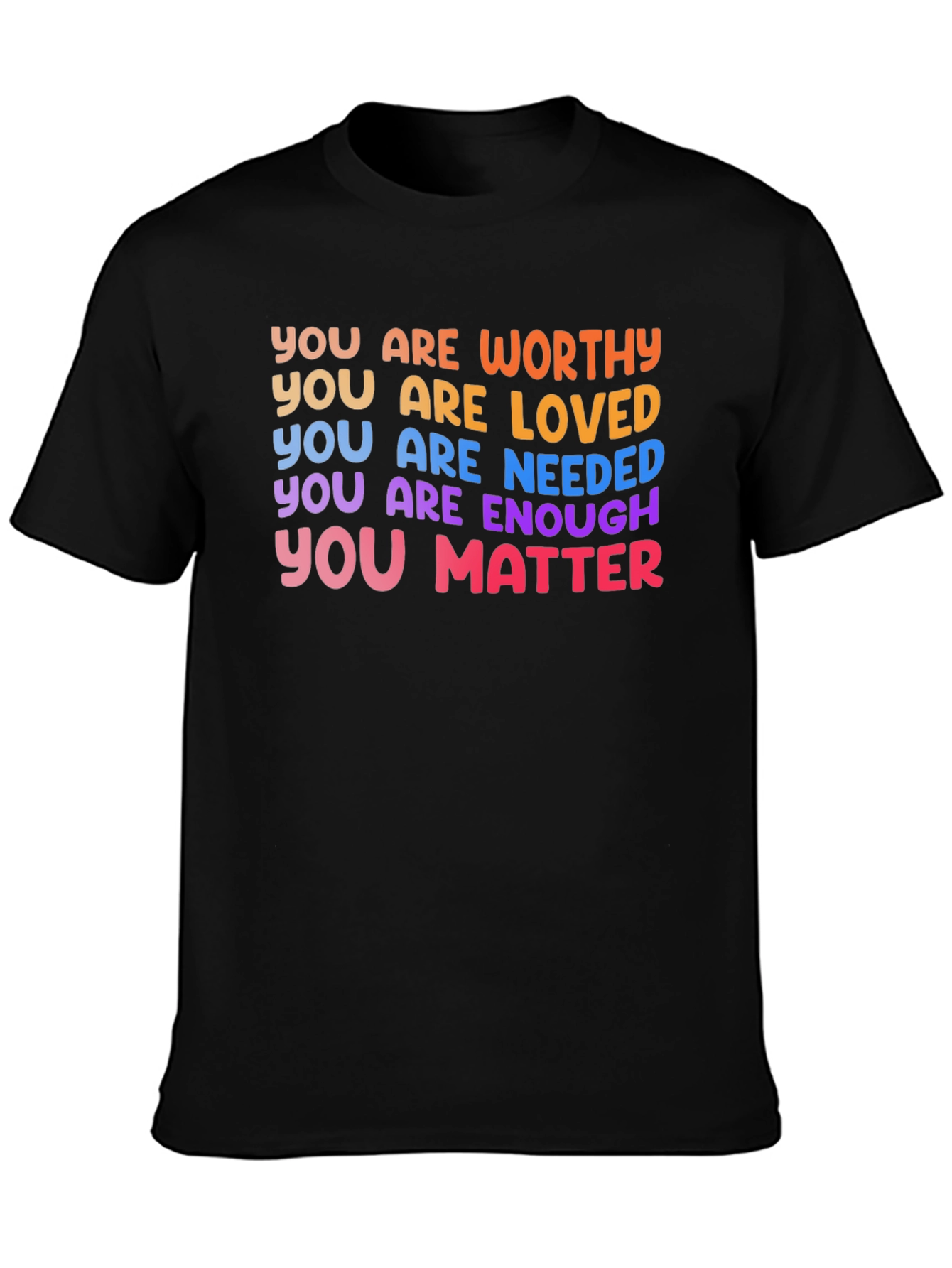 Affirmation T-Shirt: You Are Worthy Loved Enough