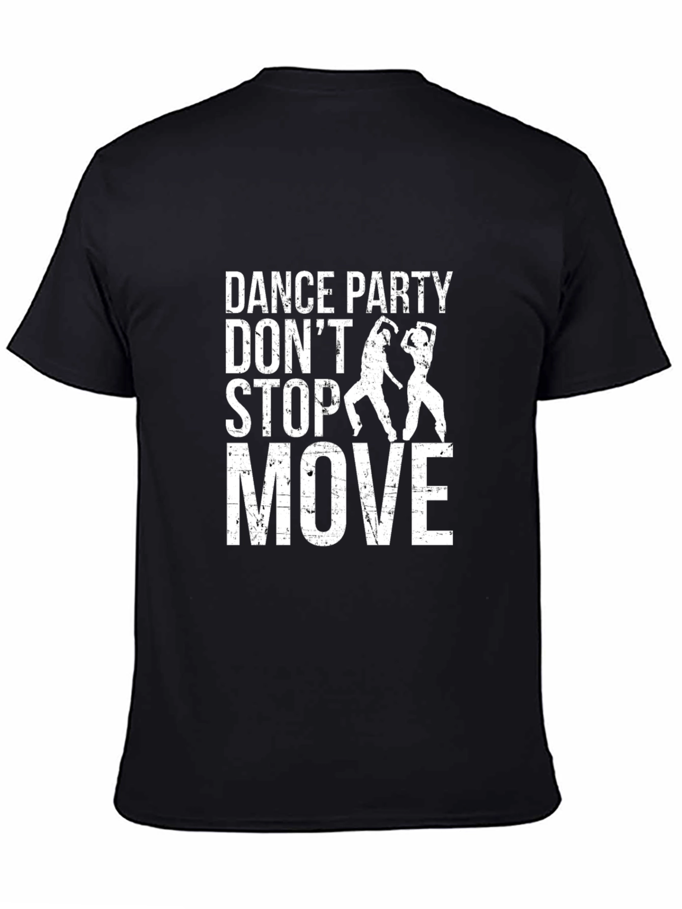 Dance Party T-Shirt - Dont Stop Move! -  Black