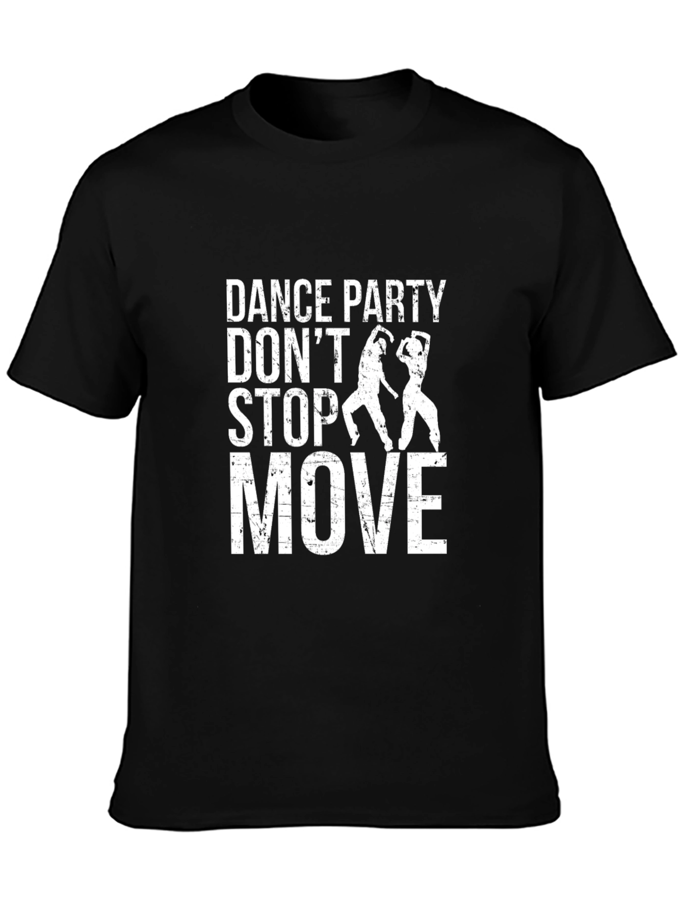 Dance Party T-Shirt - Dont Stop Move! -  Black