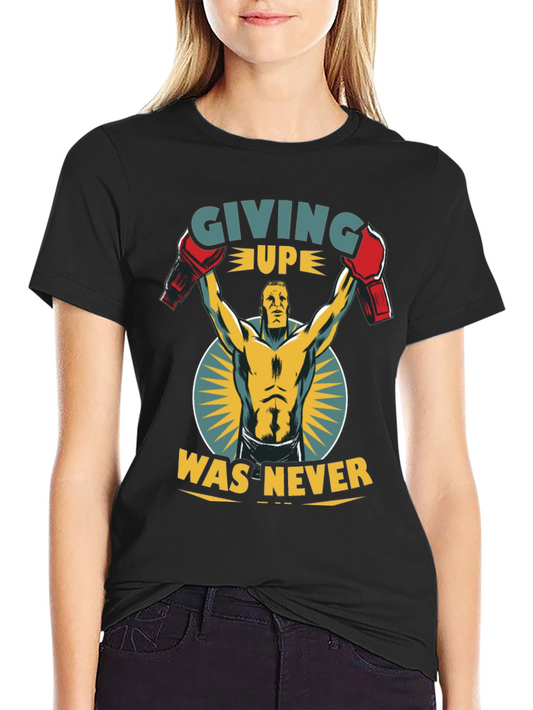 Never Giving Up Boxing T-Shirt