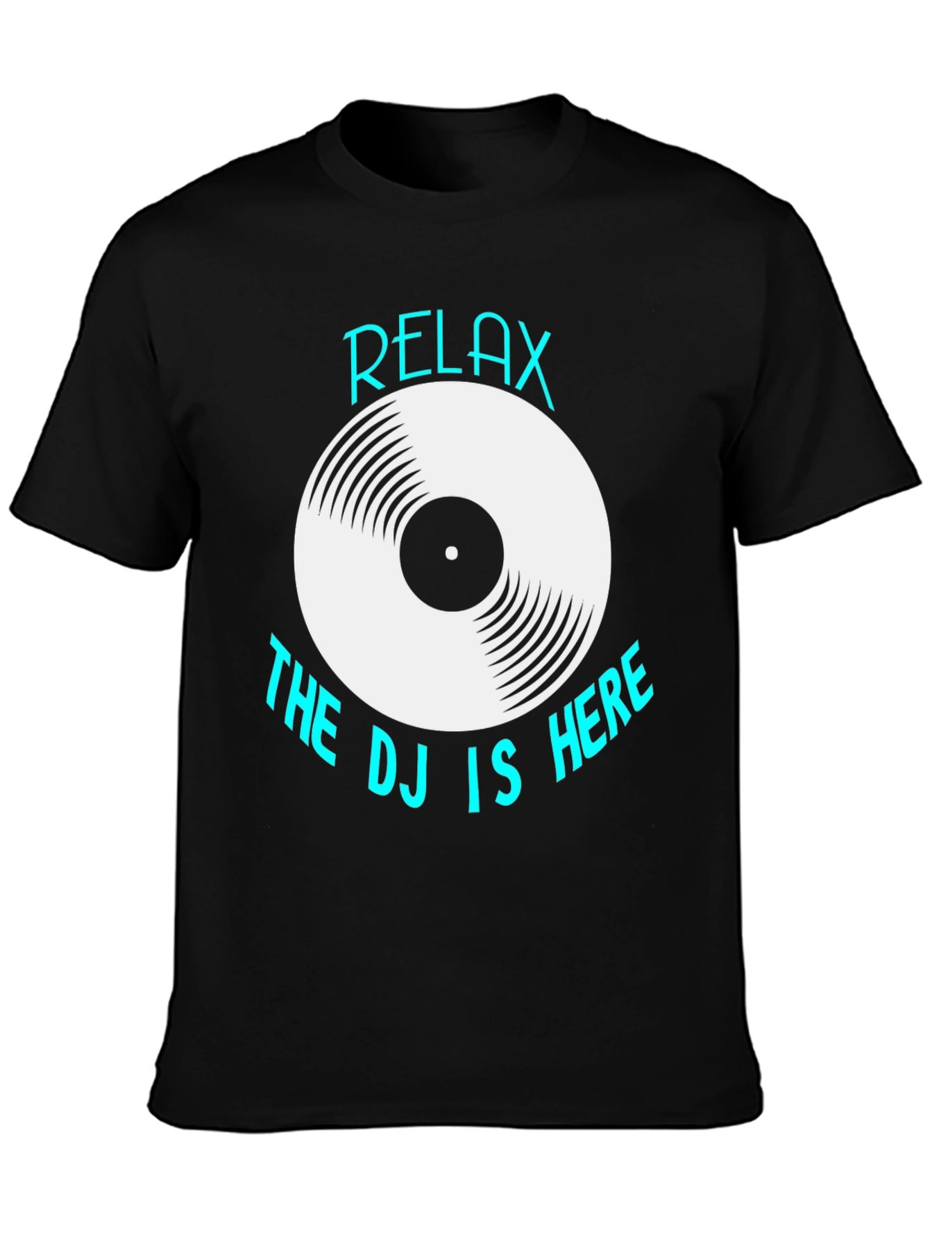 Relax The DJ Is Here T-Shirt