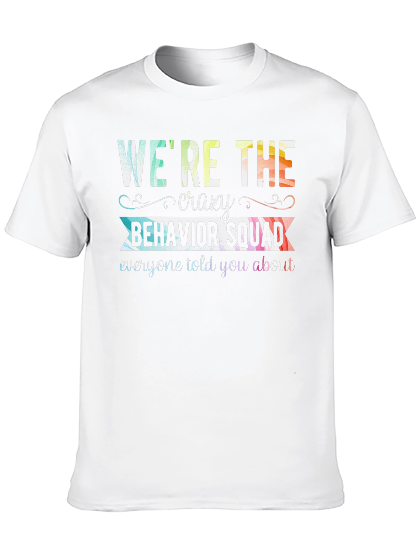 Crazy Behavior Squad Graphic T-Shirt