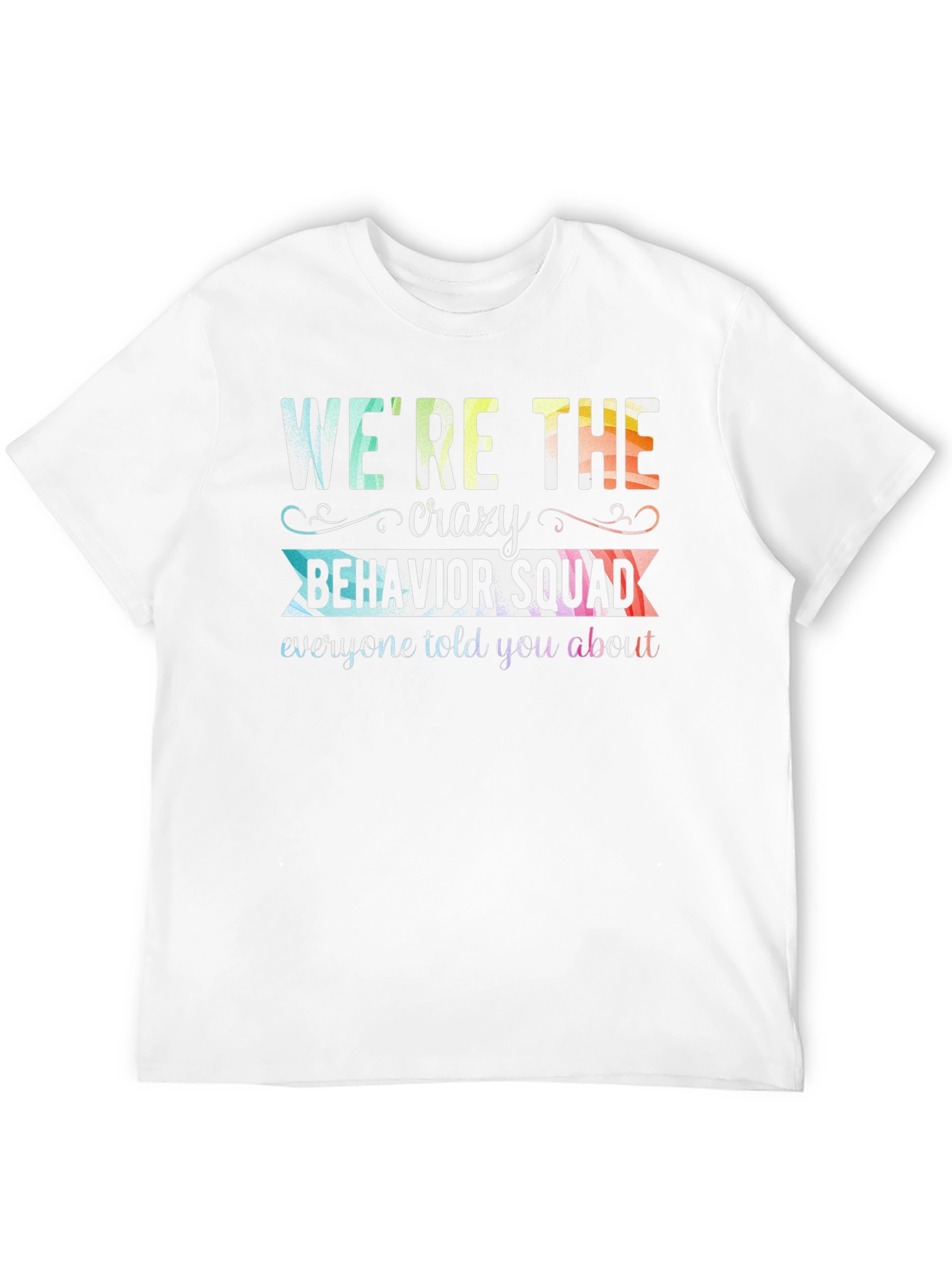 Crazy Behavior Squad Graphic T-Shirt