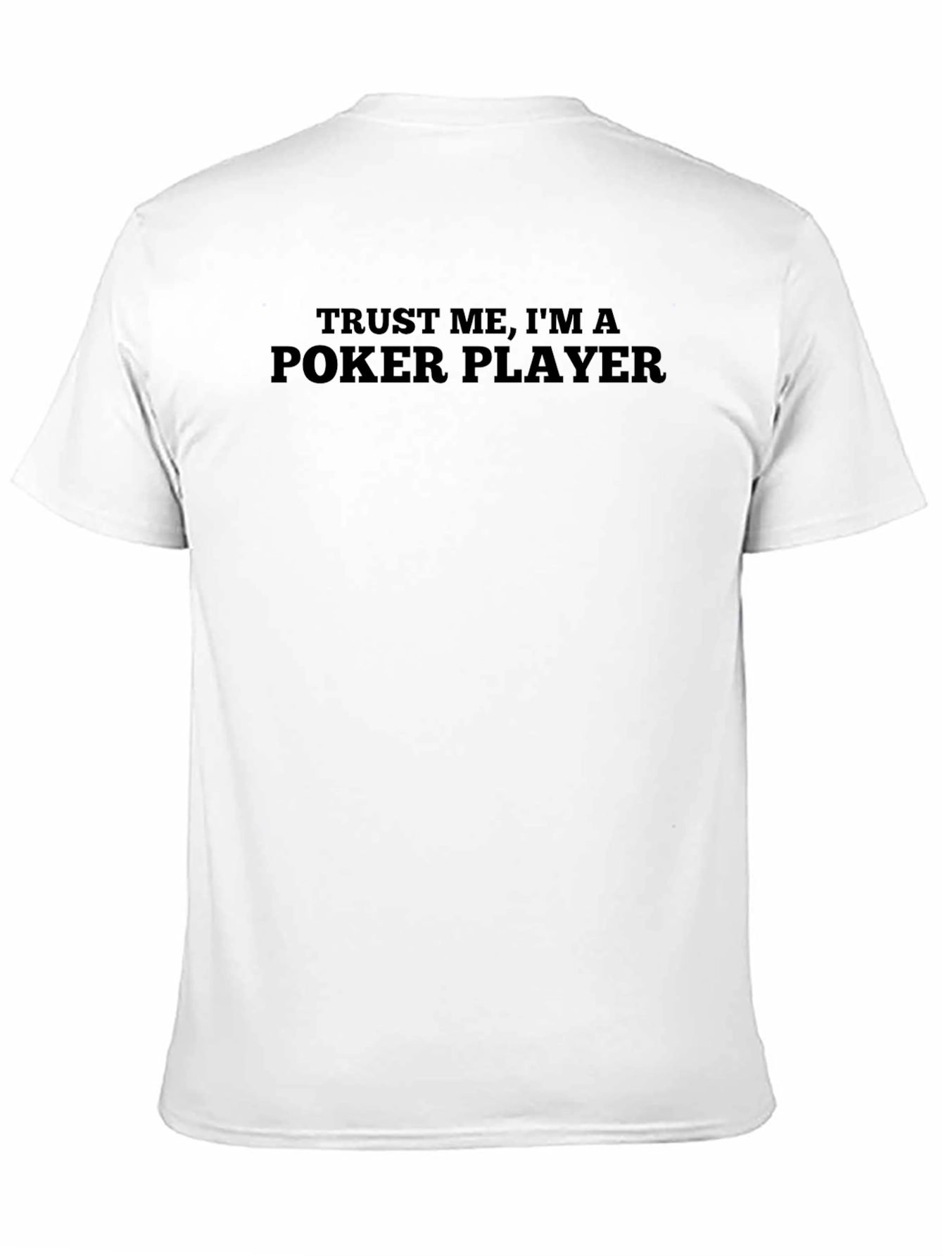 Poker Player Graphic T-Shirt - Trust Me Tee