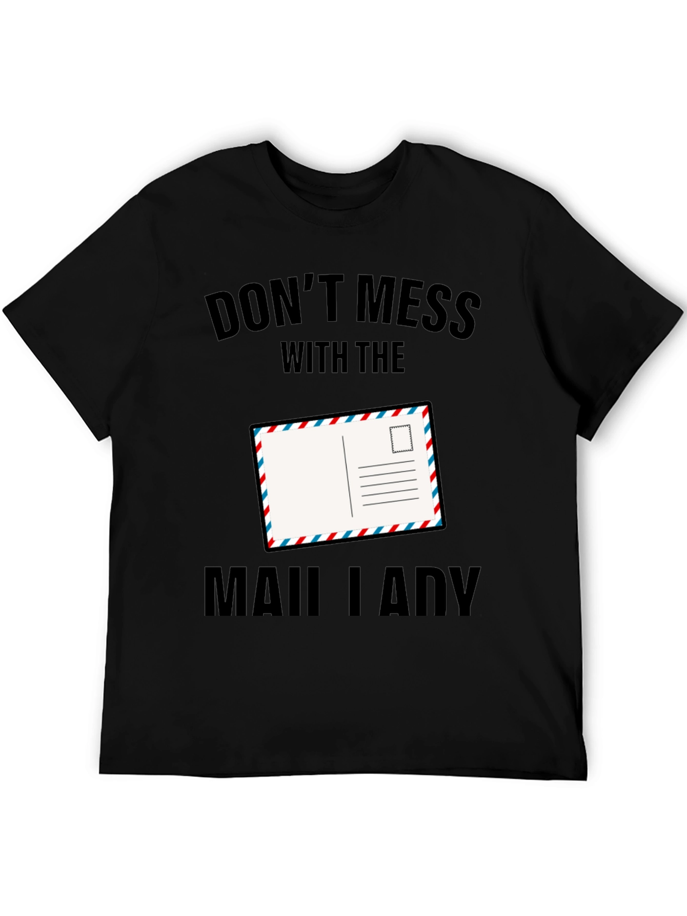 Dont Mess with the Mail Lady T-Shirt