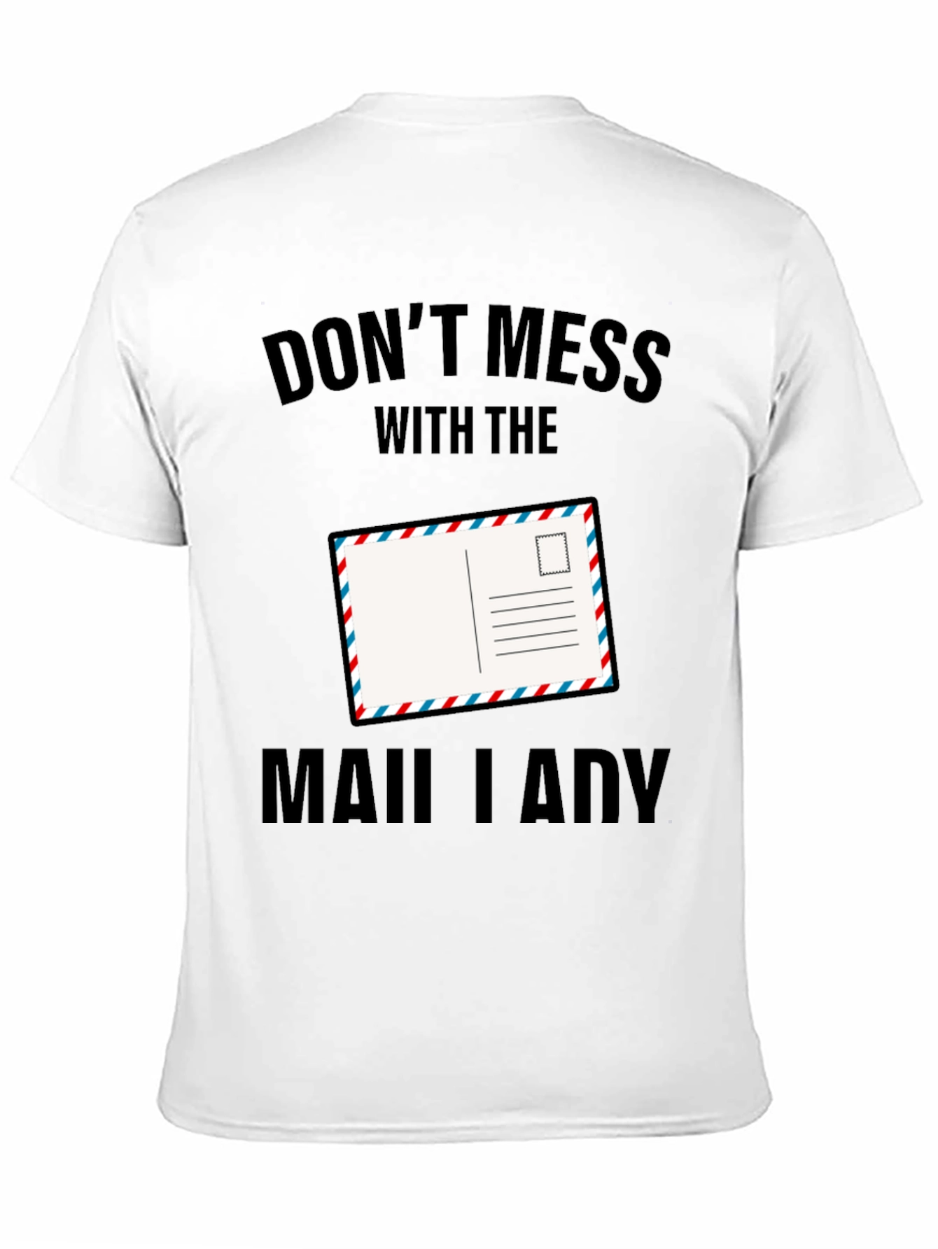 Dont Mess with the Mail Lady T-Shirt