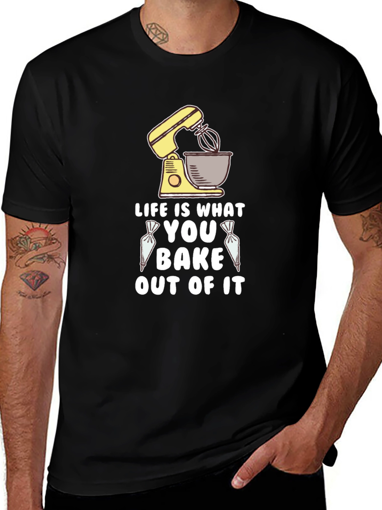 Life is What You Bake Out of It T-Shirt