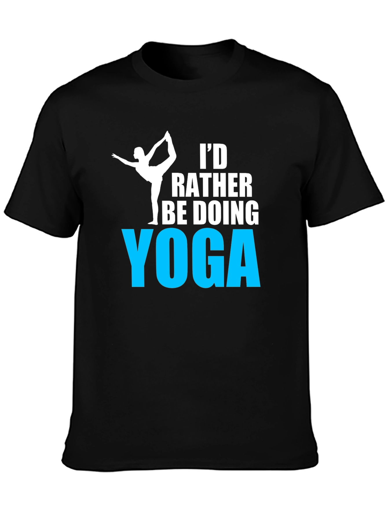 Yoga T-Shirt: Id Rather Be Doing Yoga