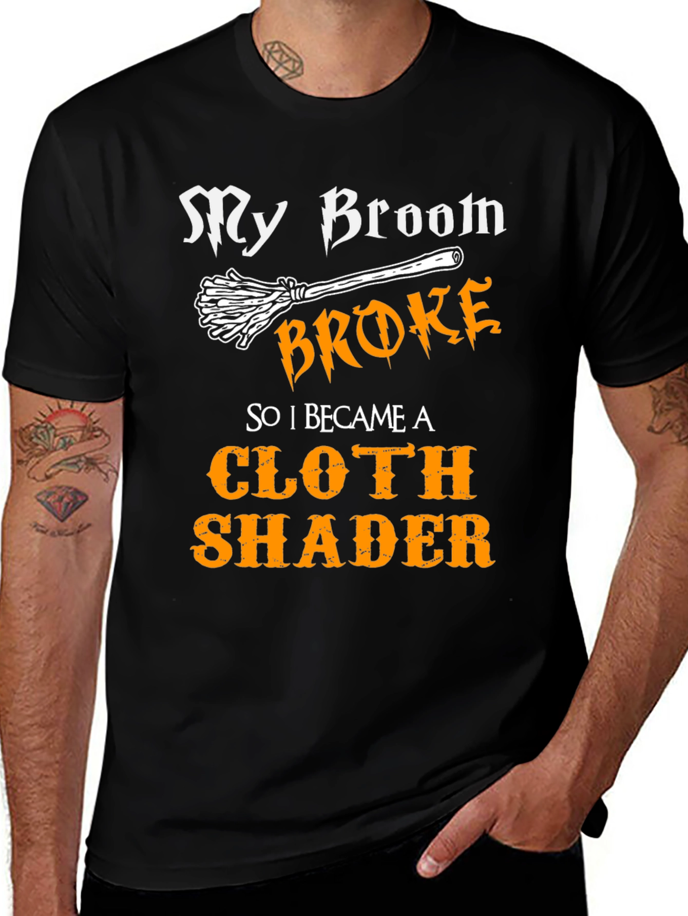 My Broom Broke Cloth Shader T-Shirt