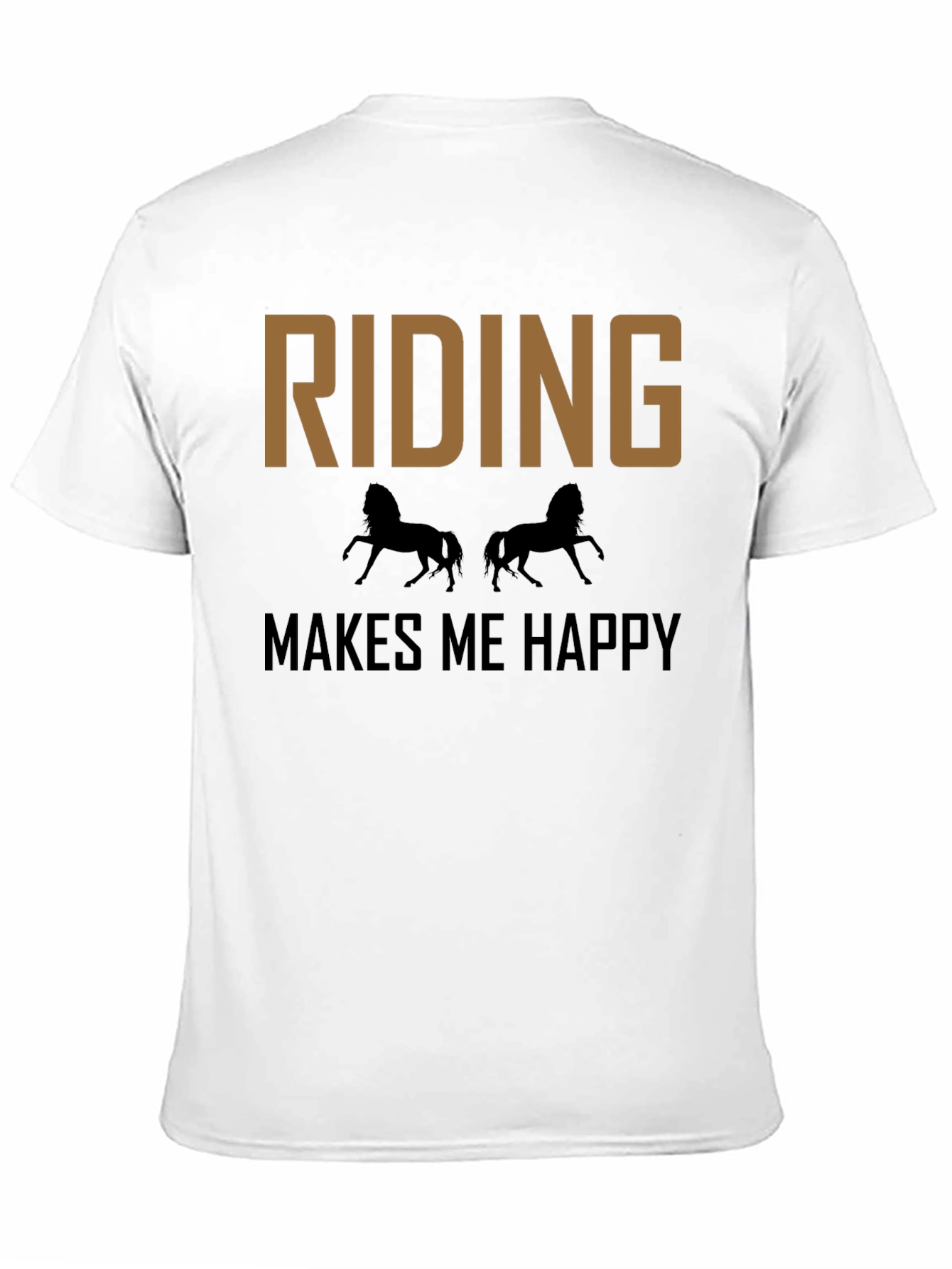 Riding Makes Me Happy T-Shirt - Equestrian Tee