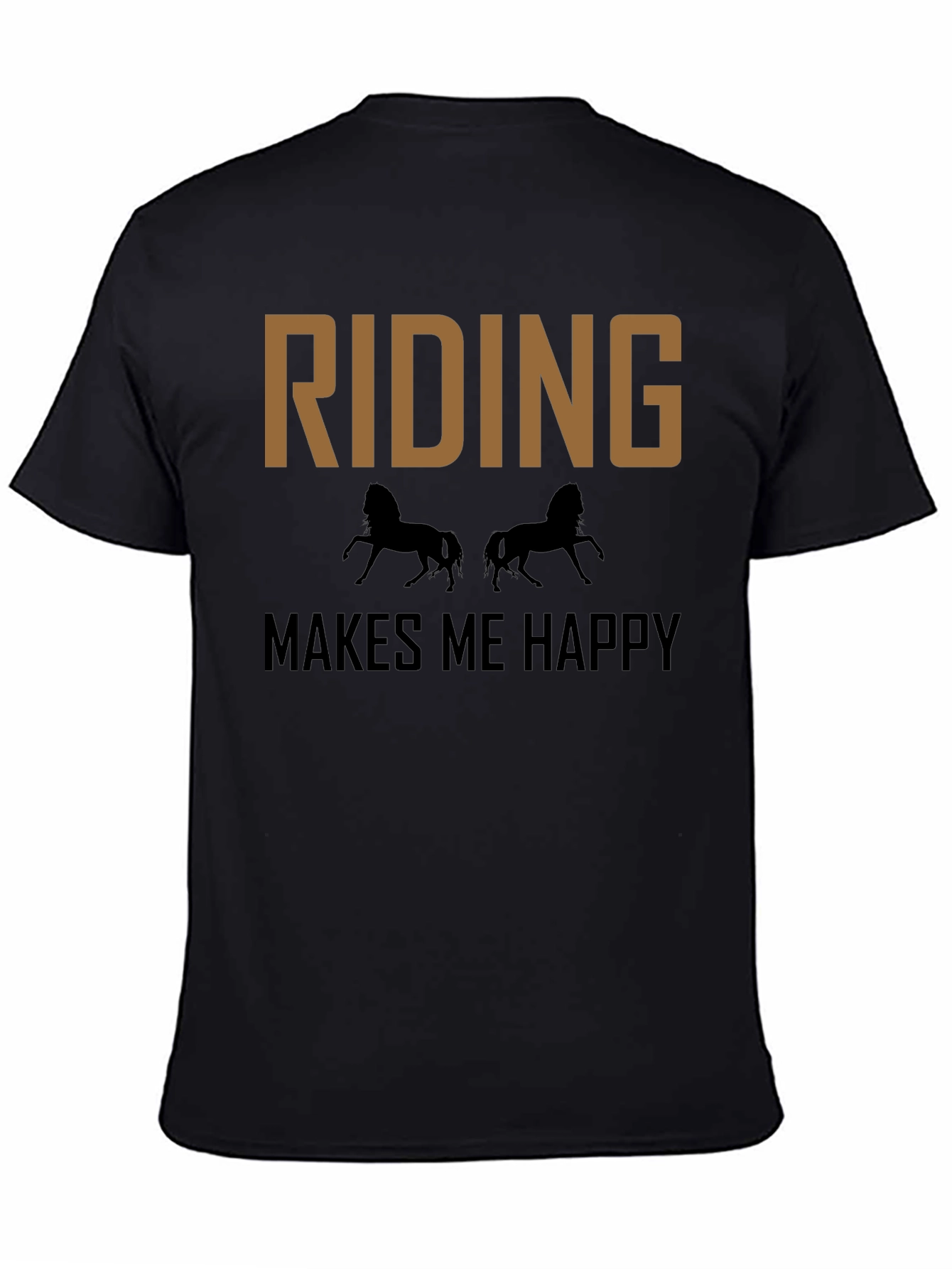 Riding Makes Me Happy T-Shirt - Equestrian Tee