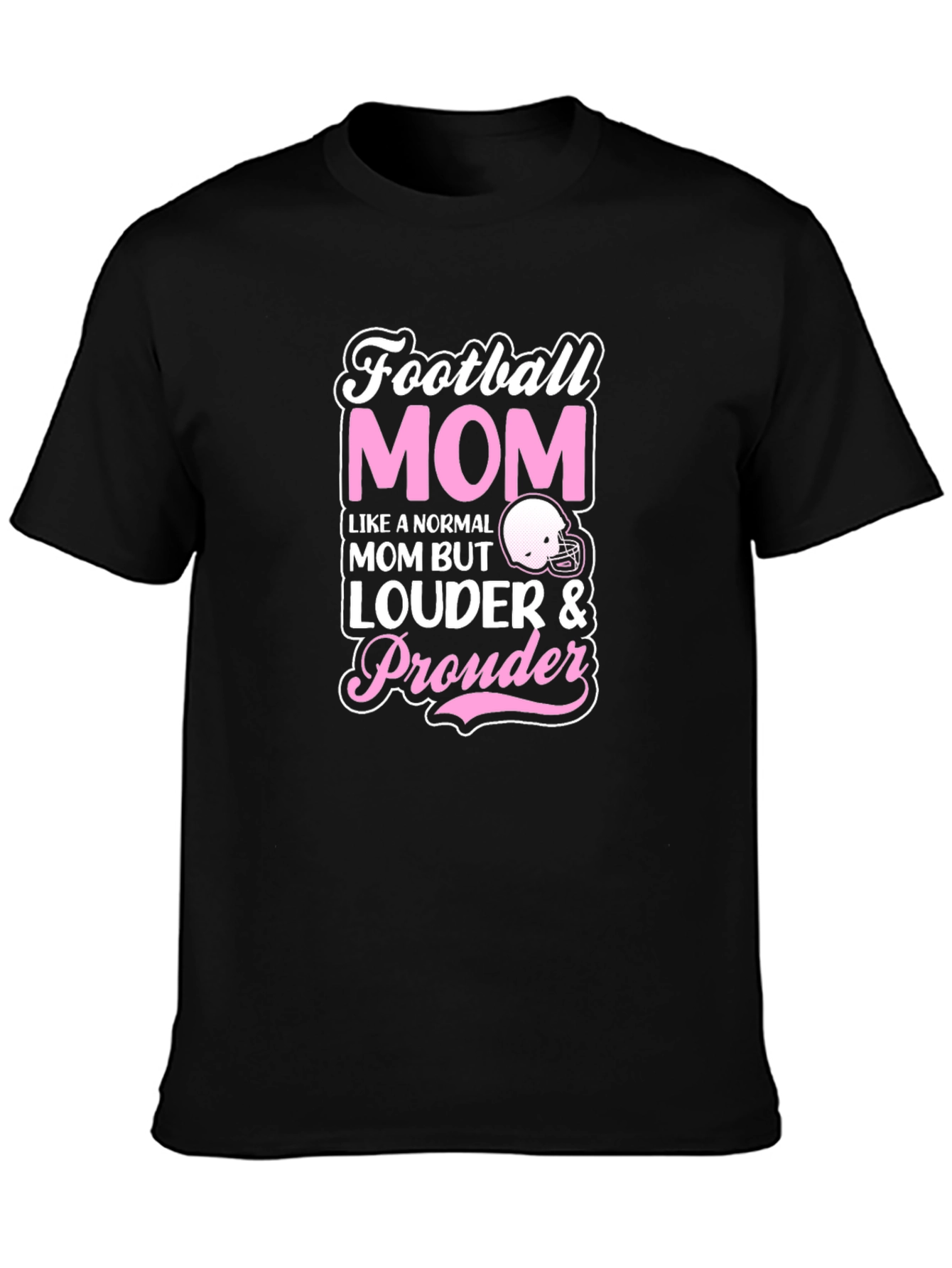 Football Mom T-Shirt - Louder & Prouder