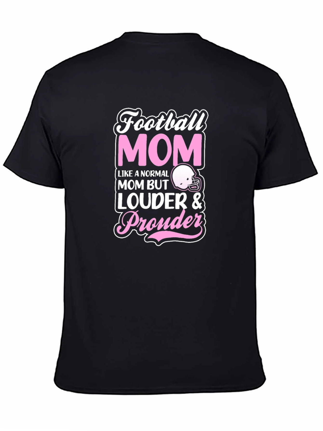 Football Mom T-Shirt - Louder & Prouder