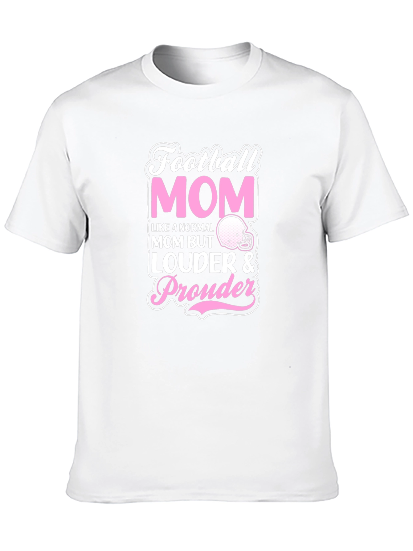 Football Mom T-Shirt - Louder & Prouder