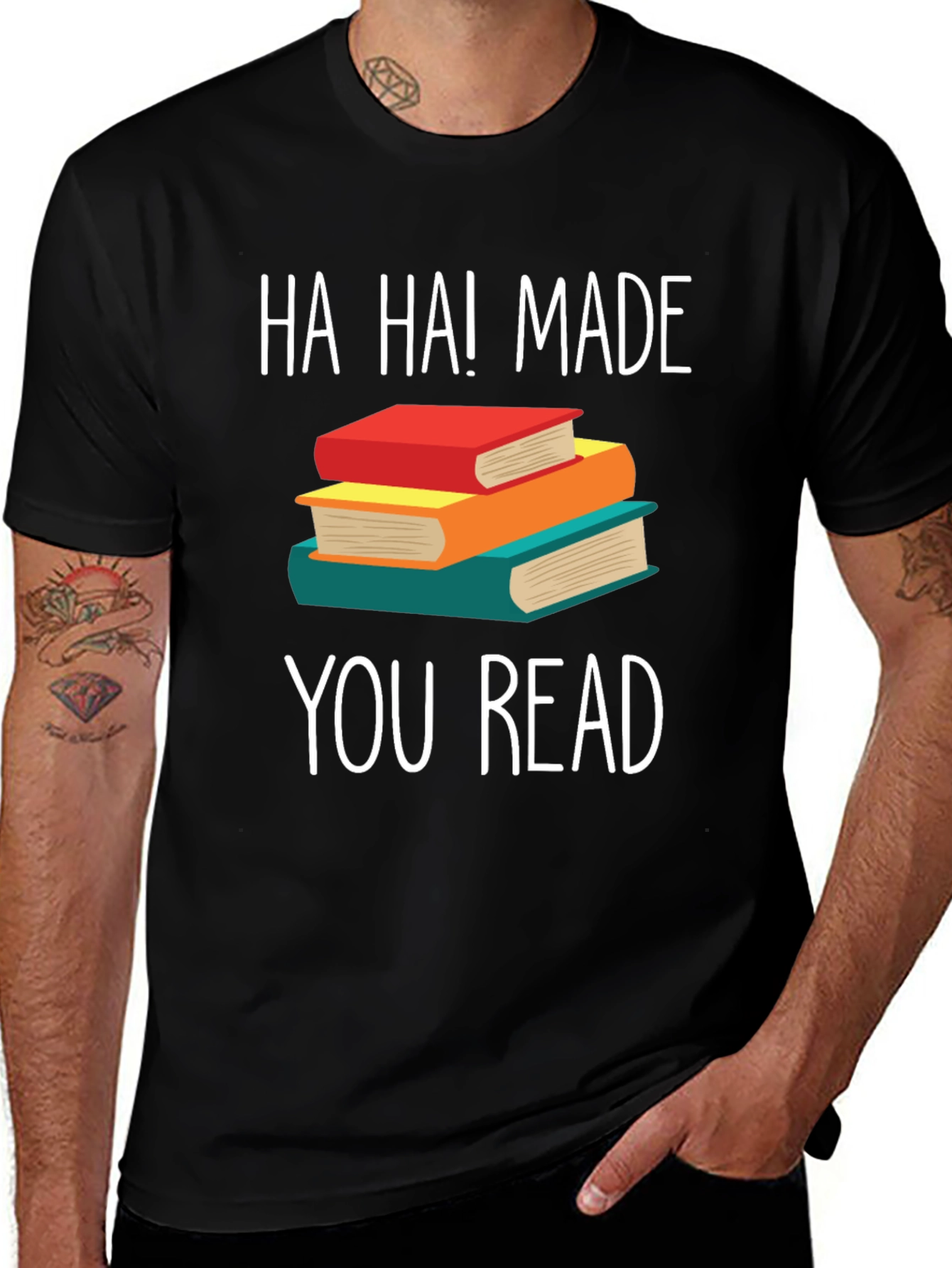 Ha Ha! Made You Read Book T-Shirt