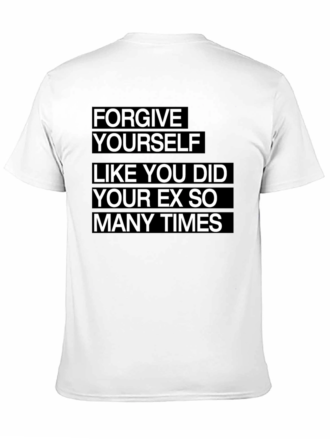 Forgive Yourself Funny Graphic Tee